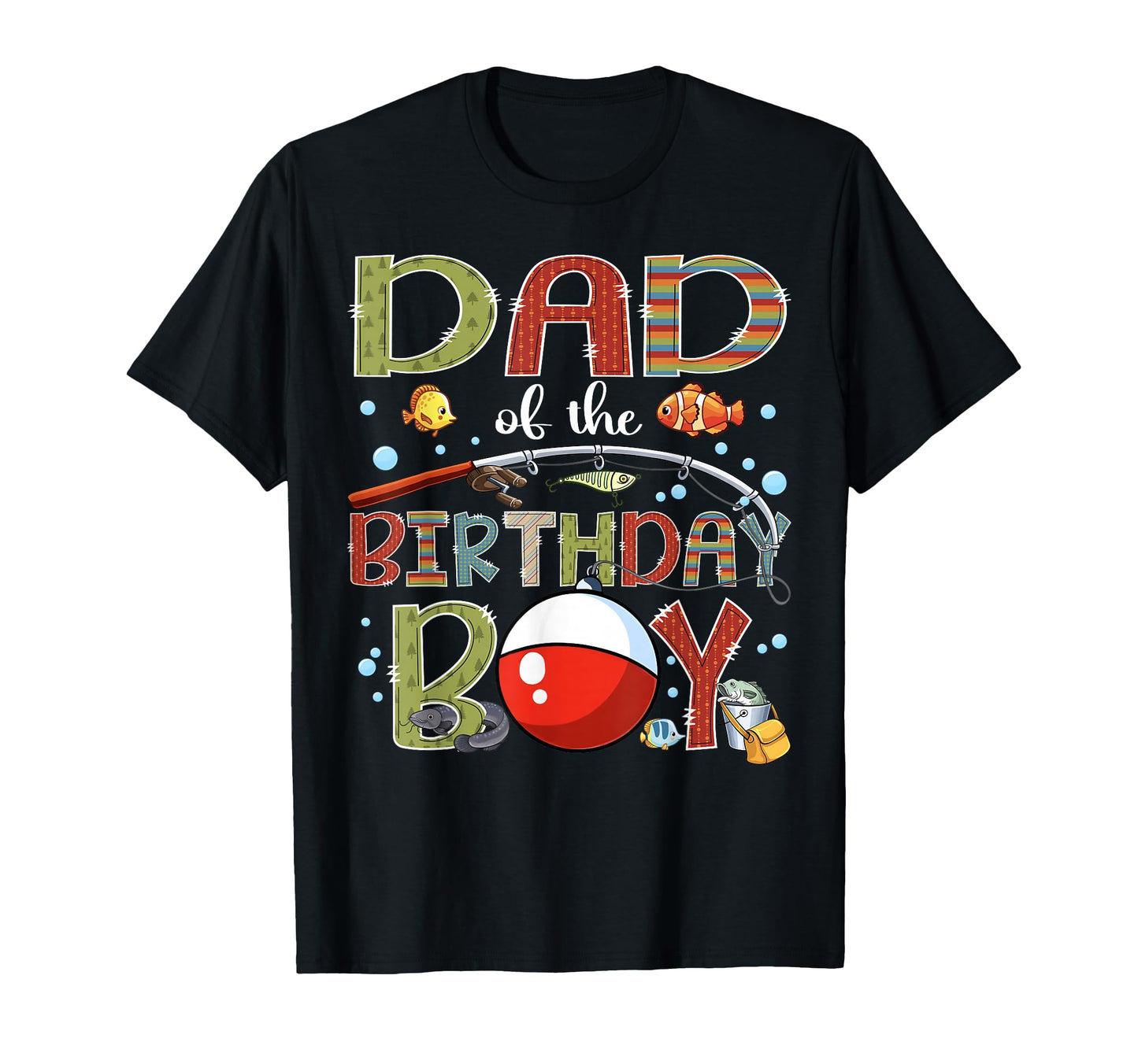 Dad Birthday Fishing Family Matching T-Shirt - Unique Graphic Unisex - T-Shirt, Sweatshirt, Hoodie
