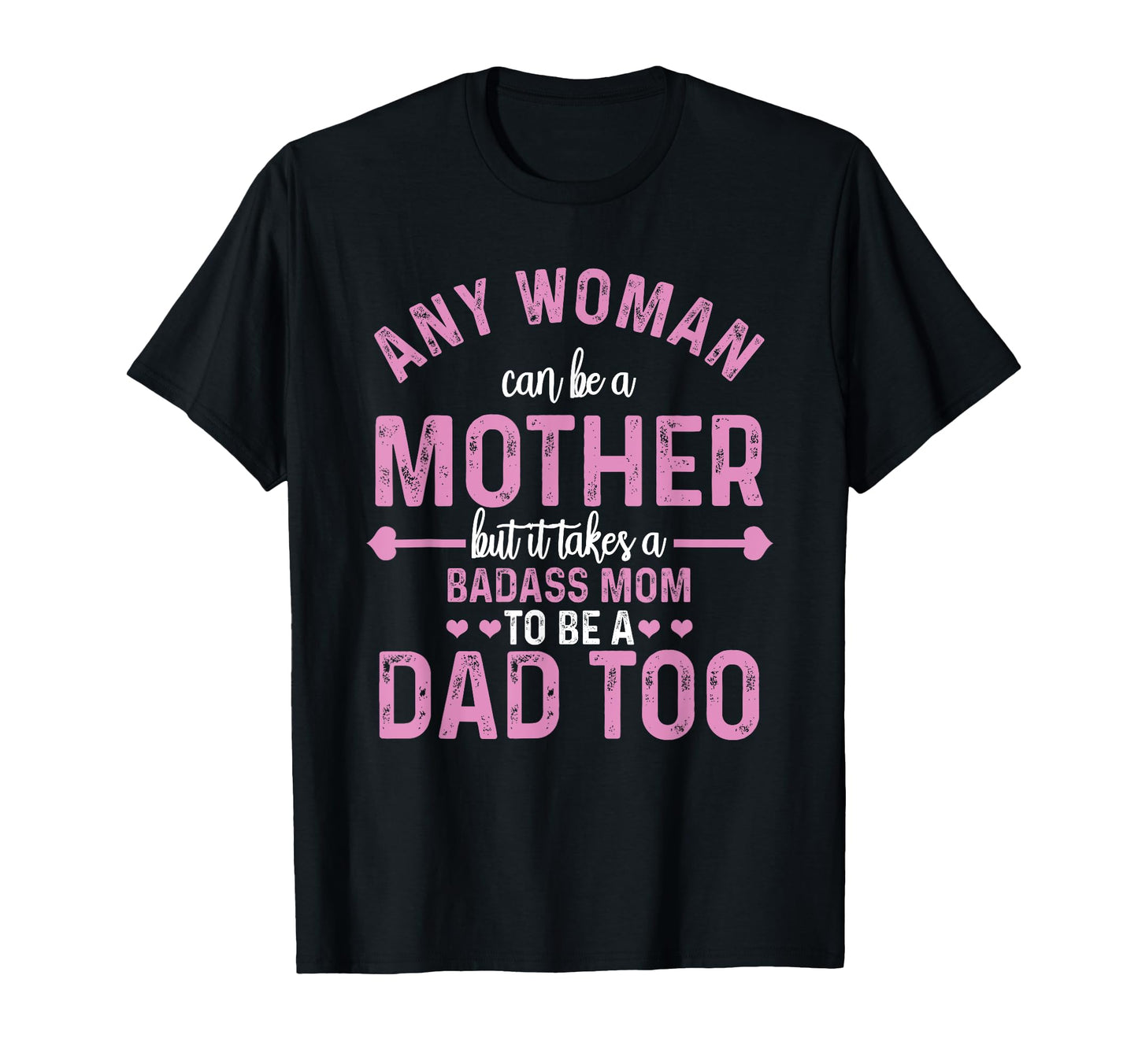 Any Can Be Mother Badass Mom Can T-Shirt - Fun Novelty Design Men Women - T-Shirt, Sweatshirt, Hoodie