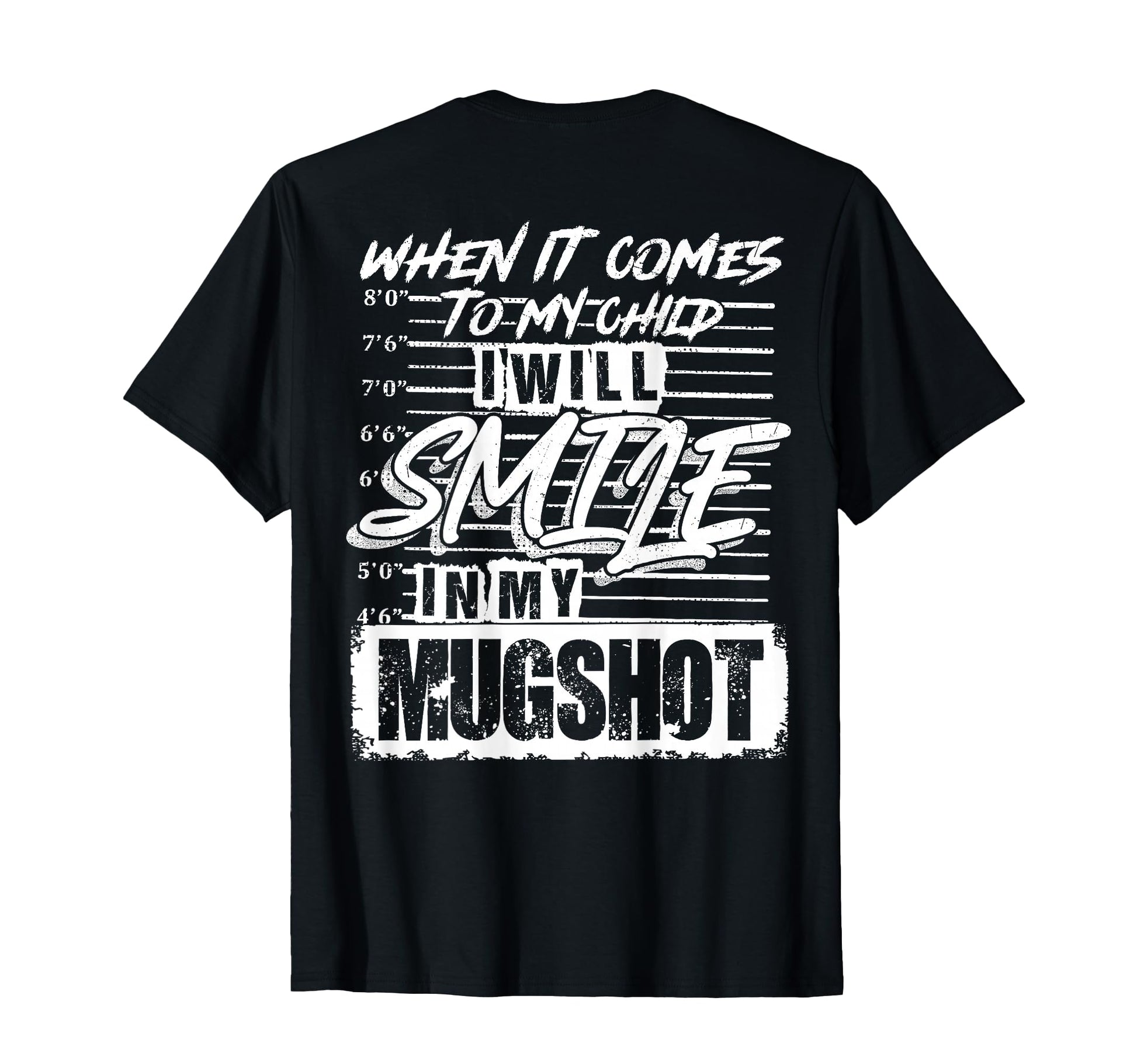 When It Comes To My Child I Will T-Shirt - Casual Everyday Wear Unisex - T-Shirt, Sweatshirt, Hoodie