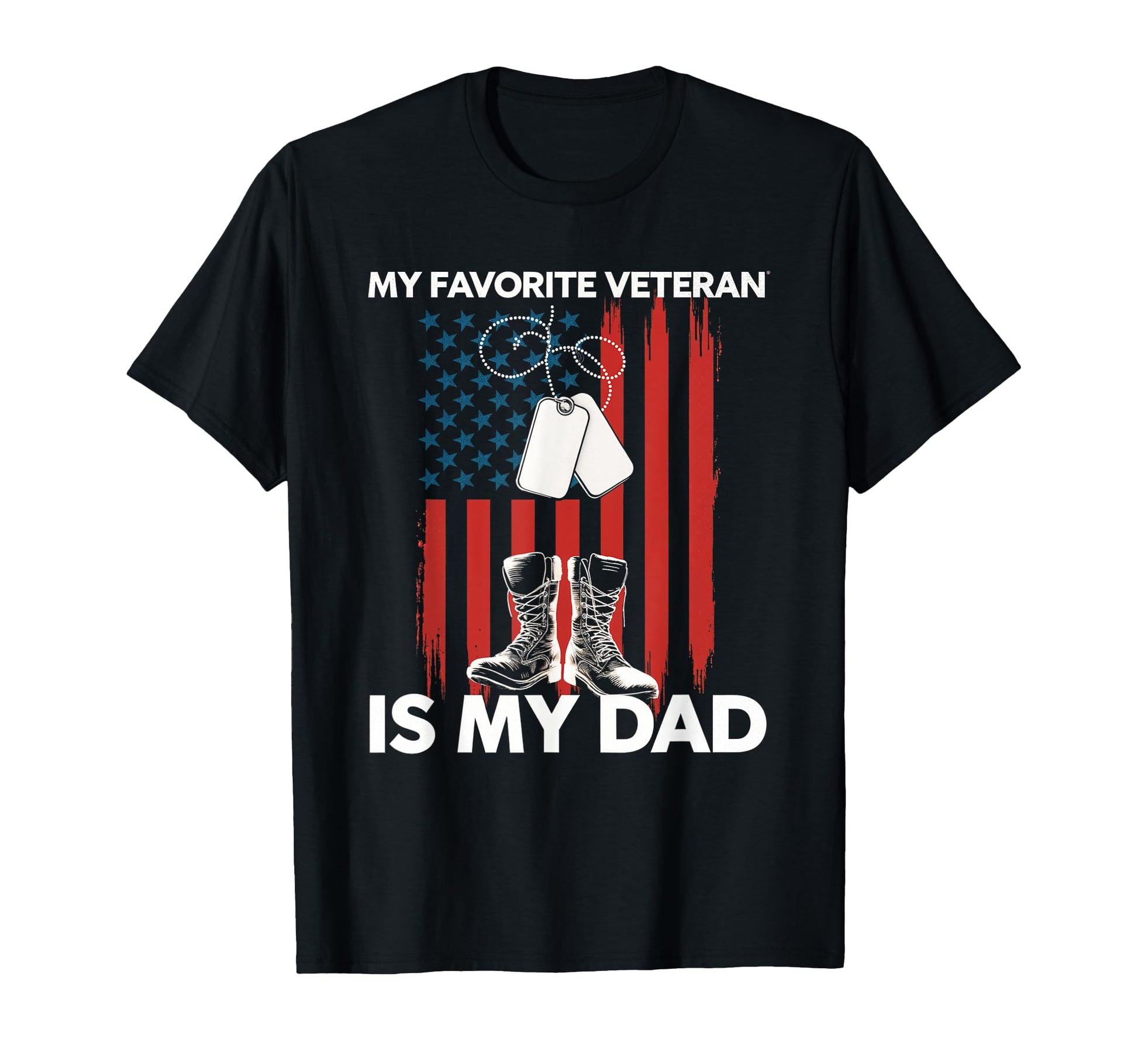 My Favorite Veteran Is My Dad Veteran T-Shirt - Novelty Apparel for Adults - T-Shirt, Sweatshirt, Hoodie