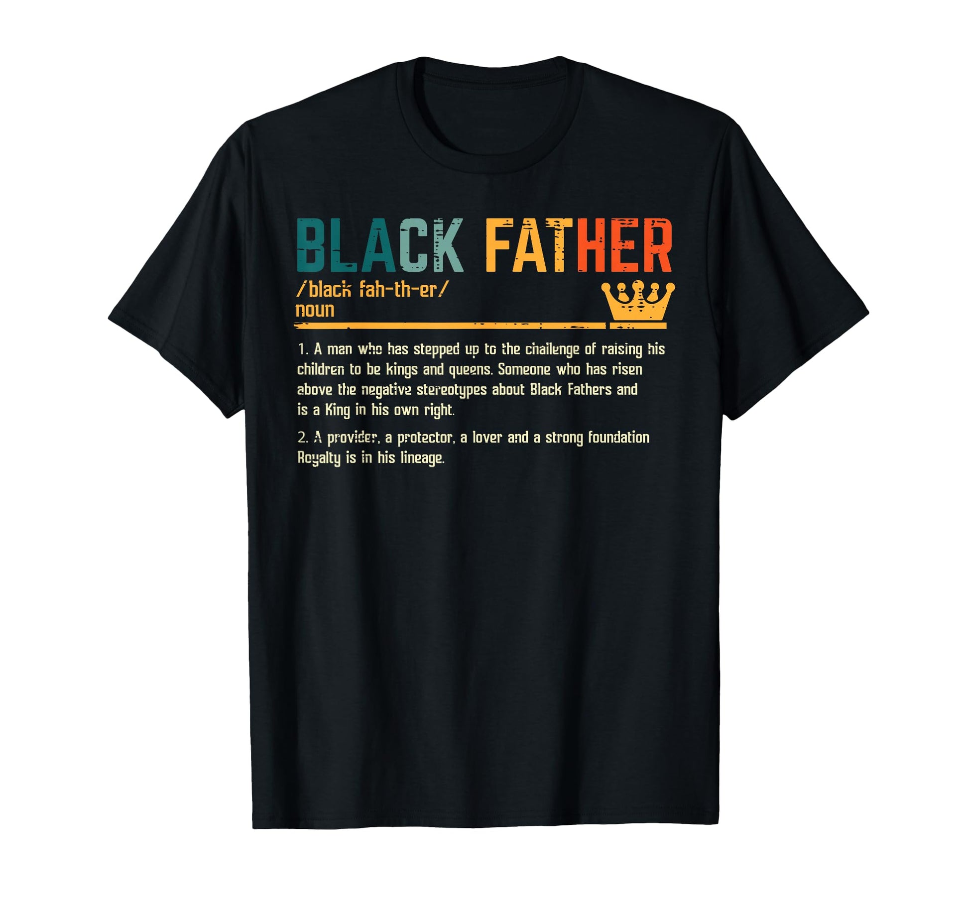 Fathers Day Black Father Definition T-Shirt - Casual Everyday Wear Unisex - T-Shirt, Sweatshirt, Hoodie