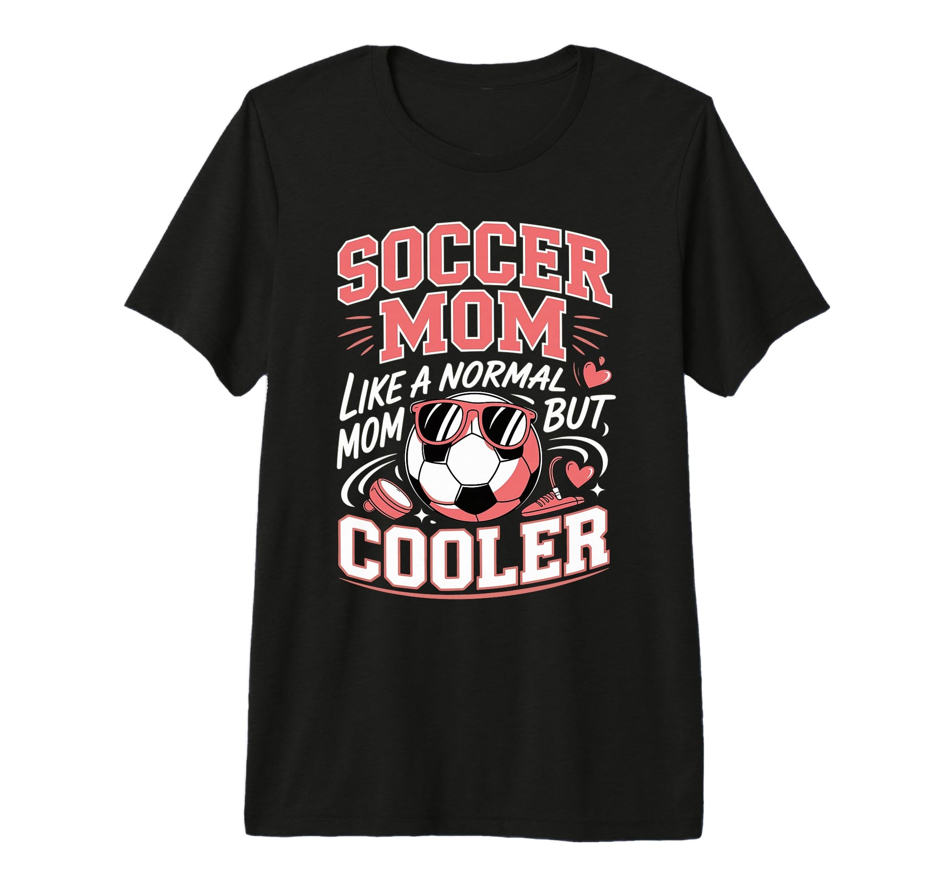 Soccer Mom Like Normal Mom But T-Shirt - Fun Novelty Design Men Women - T-Shirt, Sweatshirt, Hoodie