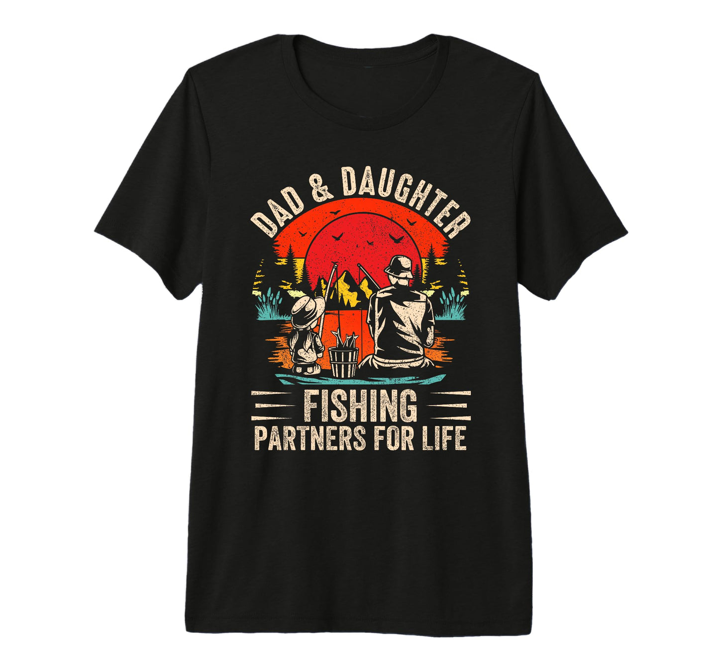 Dad Daughter Fishing Partners T-Shirt - Casual Everyday Wear Men Women - T-Shirt, Sweatshirt, Hoodie