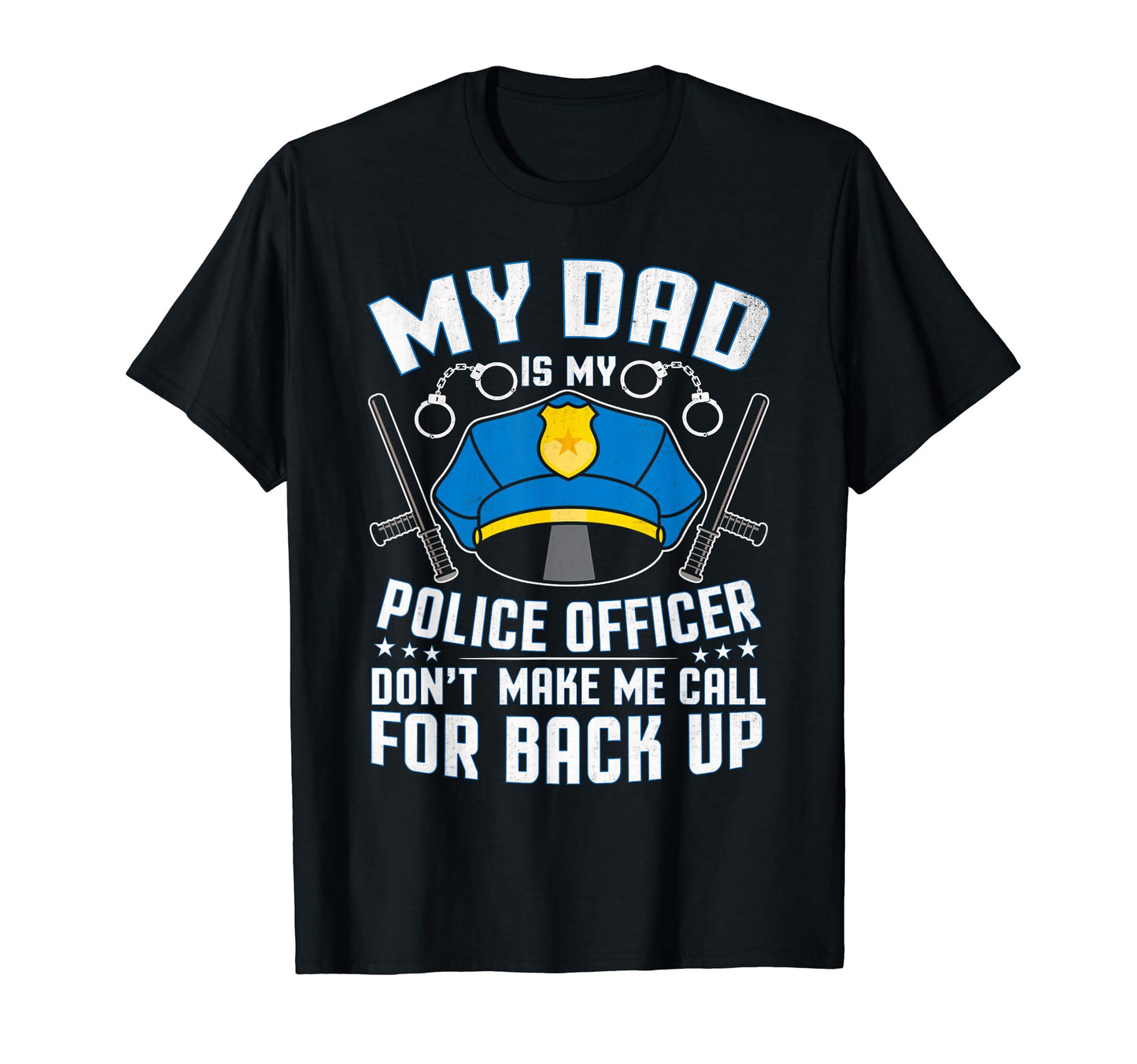 My Dad Is Police Officer Proud Son T-Shirt - Custom Art Print for Adults - T-Shirt, Sweatshirt, Hoodie