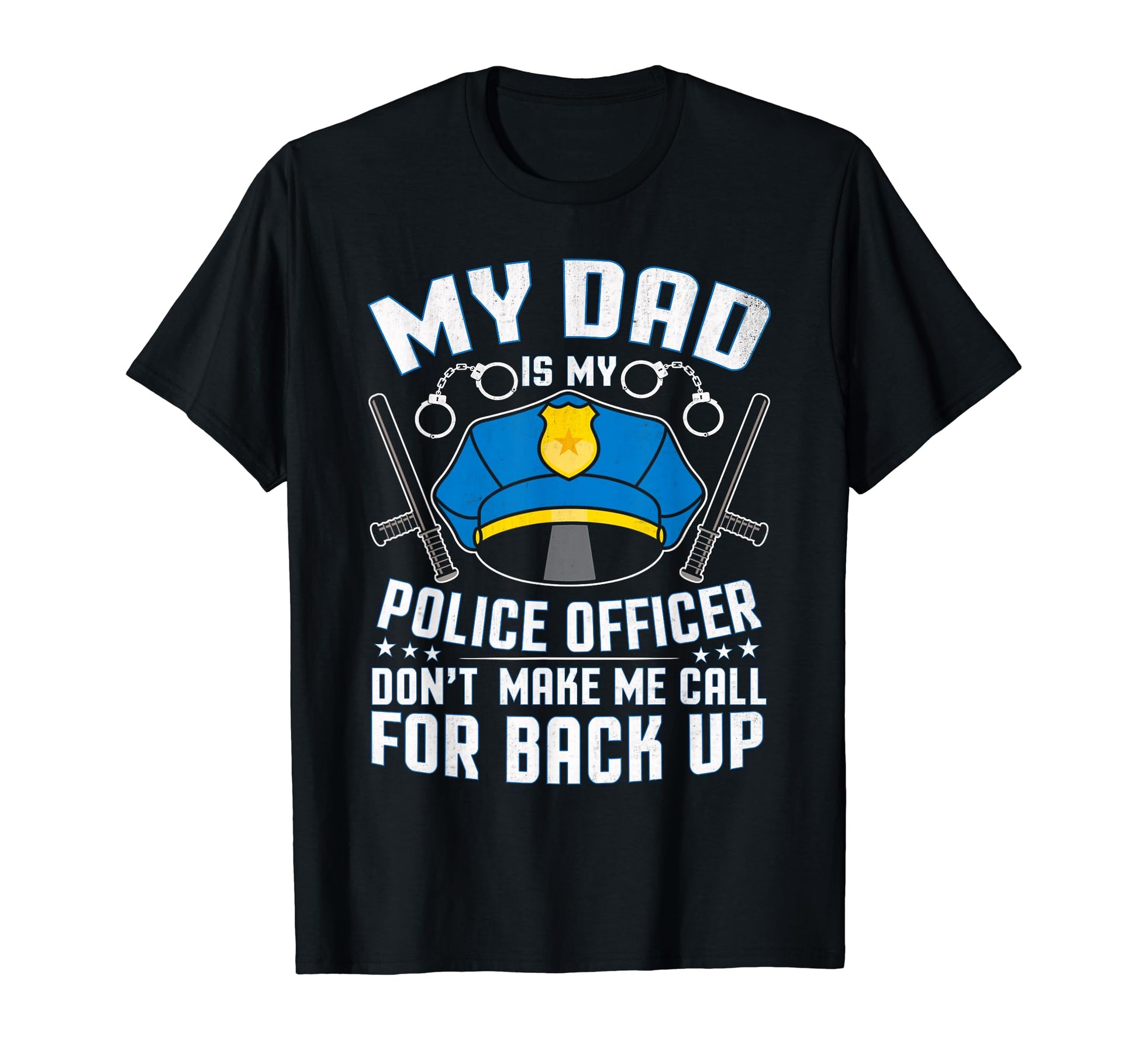 My Dad Is Police Officer Proud Son T-Shirt - Custom Art Print for Adults - T-Shirt, Sweatshirt, Hoodie