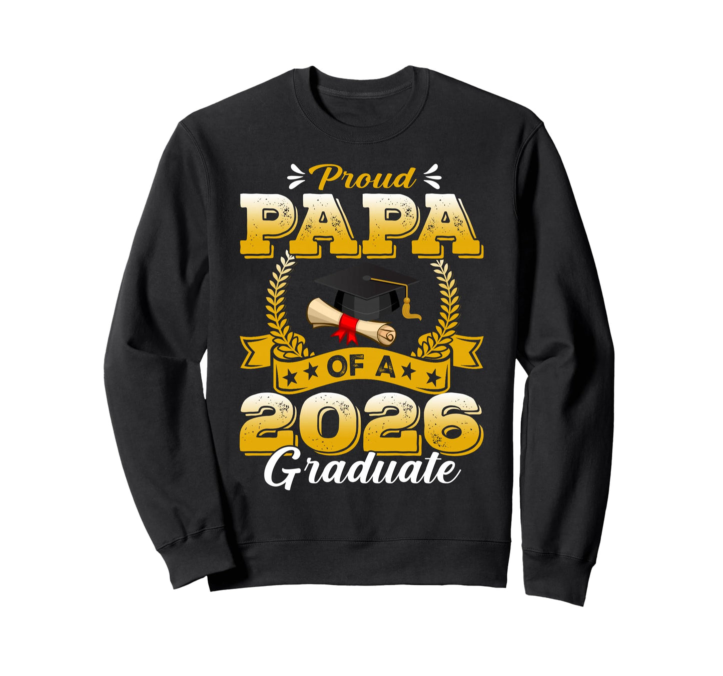 Proud Papa 2026 Graduate Senior 2026 Sweatshirt - Minimalist Print Unisex - T-Shirt, Sweatshirt, Hoodie