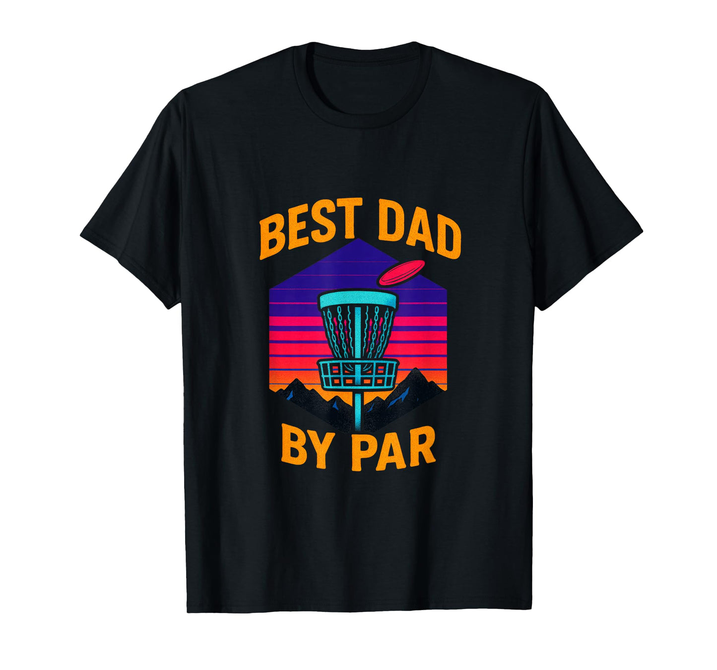 Best Dad Par Disc Golf T-Shirt - Aesthetic Graphic Men Women - T-Shirt, Sweatshirt, Hoodie