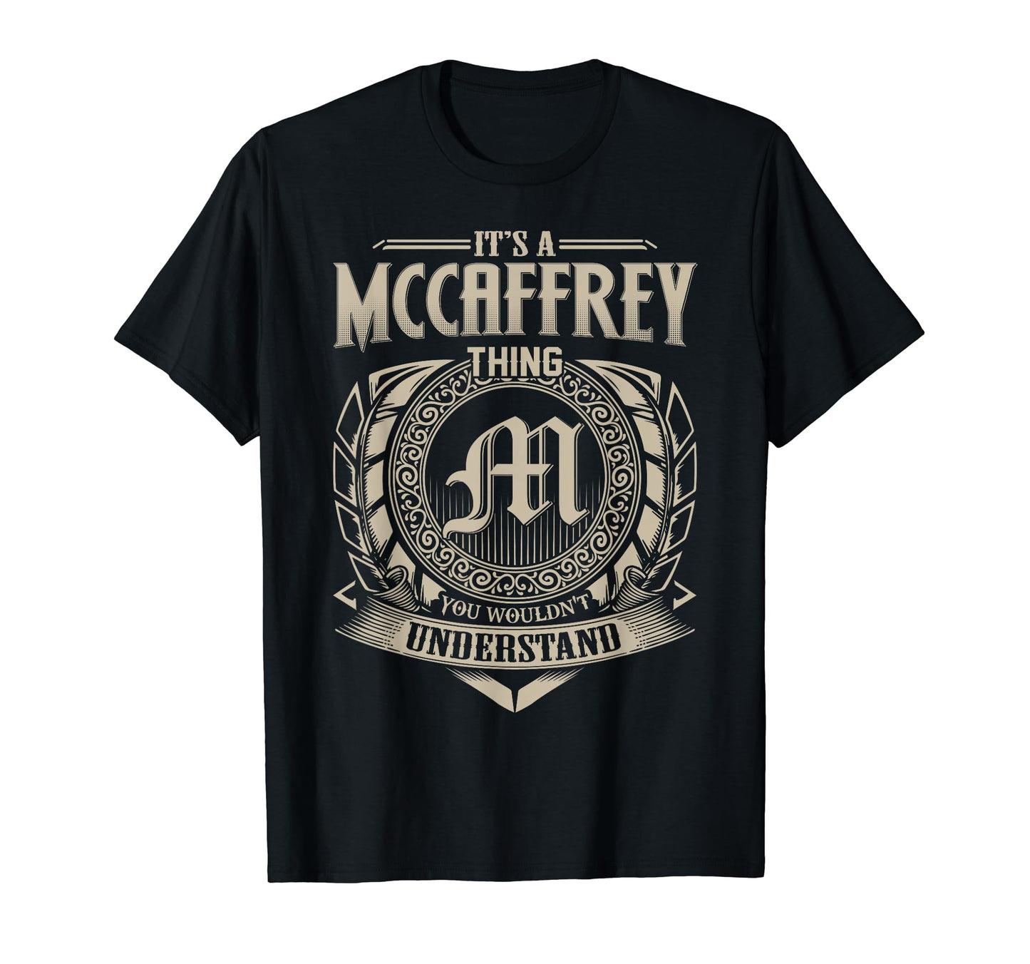 Its Mccaffrey Thing You Wouldnt T-Shirt - Streetwear Style Men Women - T-Shirt, Sweatshirt, Hoodie