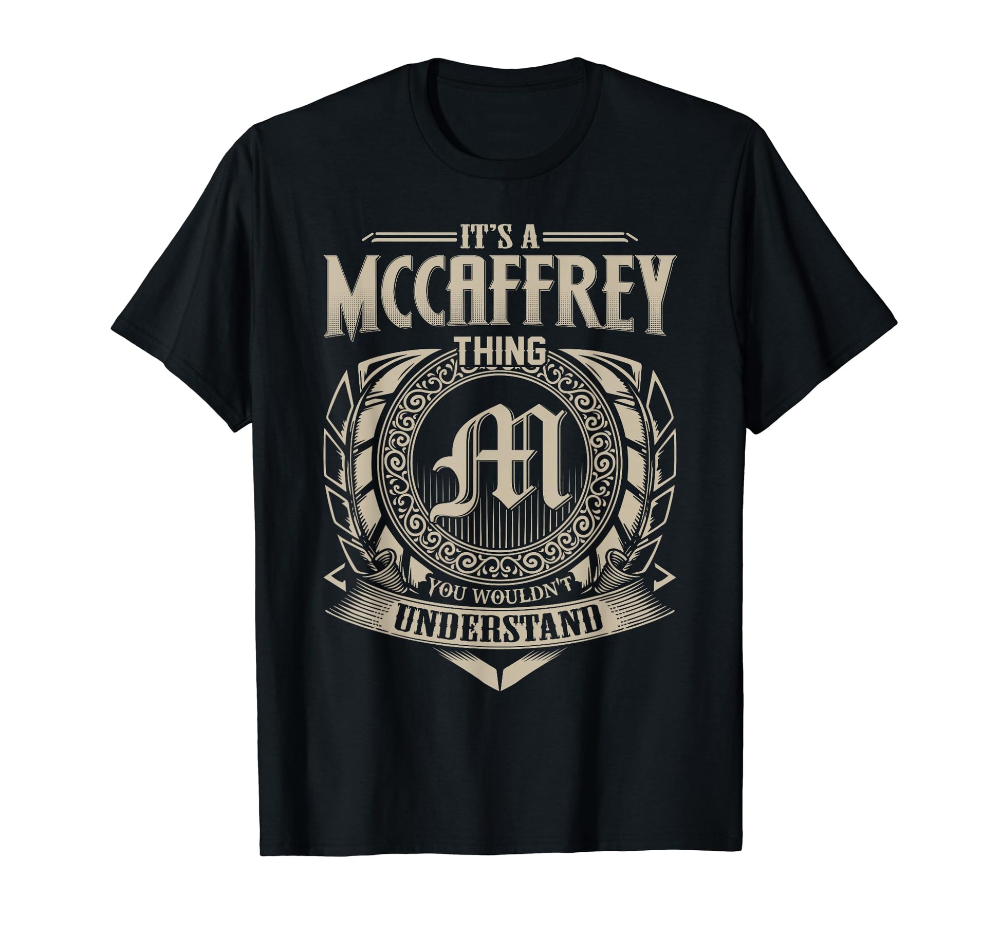 Its Mccaffrey Thing You Wouldnt T-Shirt - Streetwear Style Men Women - T-Shirt, Sweatshirt, Hoodie