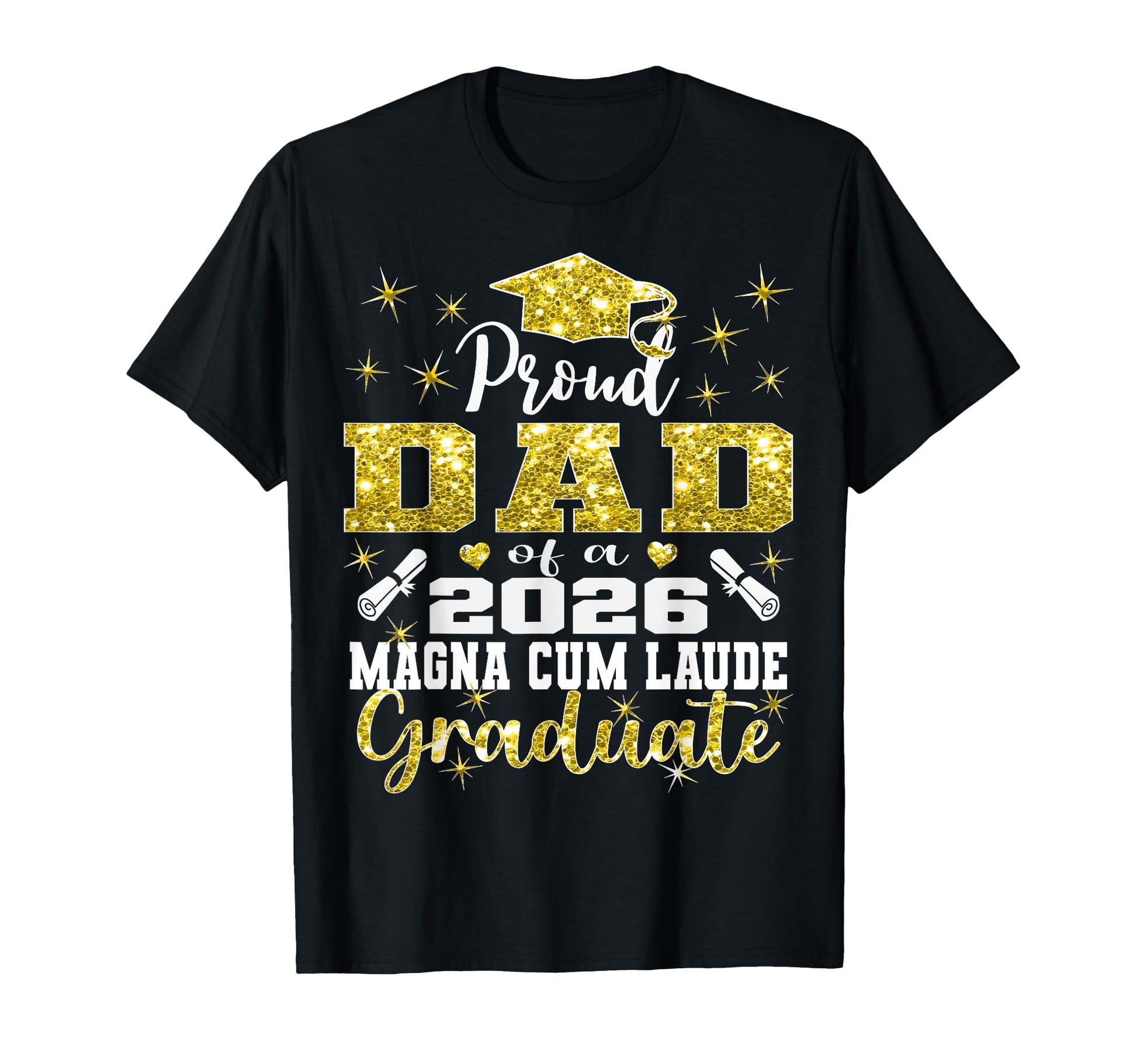 Proud Dad 2026 Magna Cum Laude T-Shirt - Fun Novelty Design Men Women - T-Shirt, Sweatshirt, Hoodie