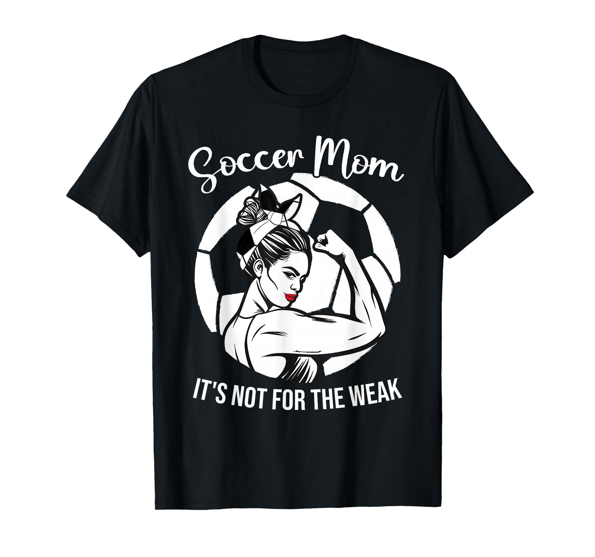 Soccer Mom Its Not Weak Funny Soccer Mom T-Shirt - Graphic Print for Adults - T-Shirt, Sweatshirt, Hoodie