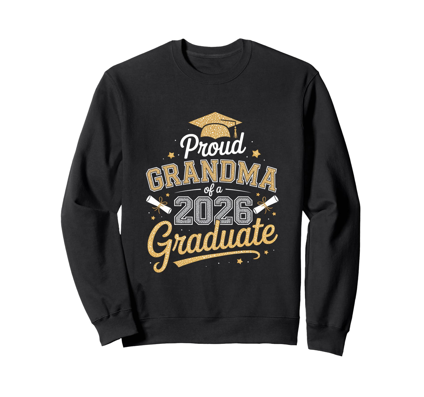 Proud Grandma 2026 Graduate Sweatshirt - Graphic Print for Adults - T-Shirt, Sweatshirt, Hoodie