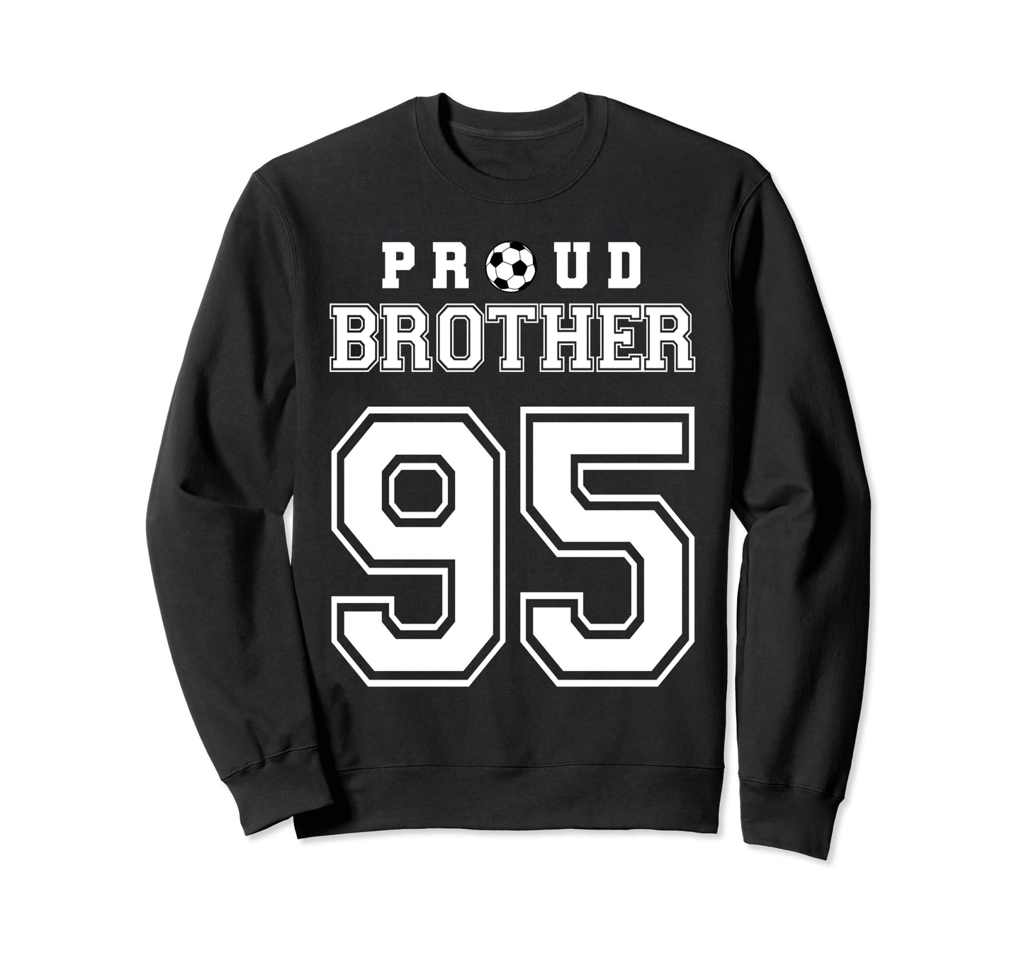 Number 95 Custom Proud Soccer Futbol Sweatshirt - Unique Graphic Men Women - T-Shirt, Sweatshirt, Hoodie