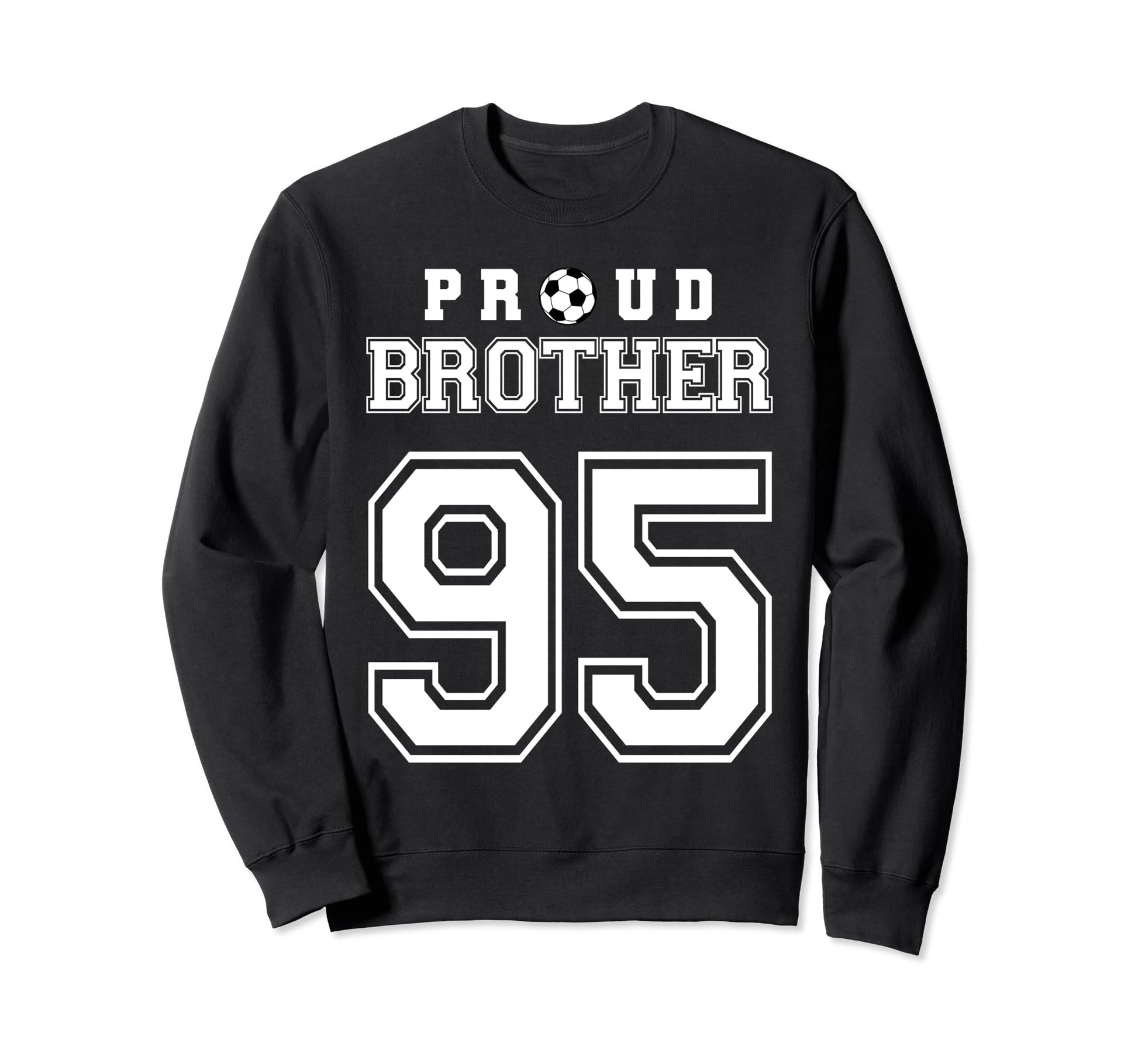 Number 95 Custom Proud Soccer Futbol Sweatshirt - Unique Graphic Men Women - T-Shirt, Sweatshirt, Hoodie