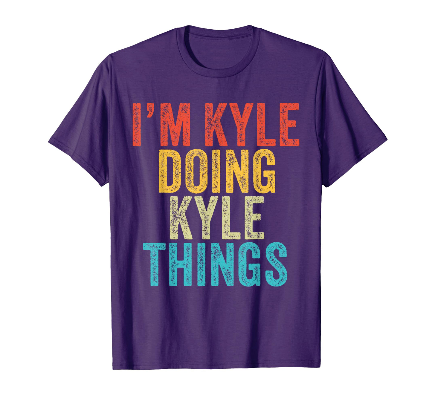 Im Kyle Doing Kyle Things Funny Kyle T-Shirt - Custom Art Print Men Women - T-Shirt, Sweatshirt, Hoodie