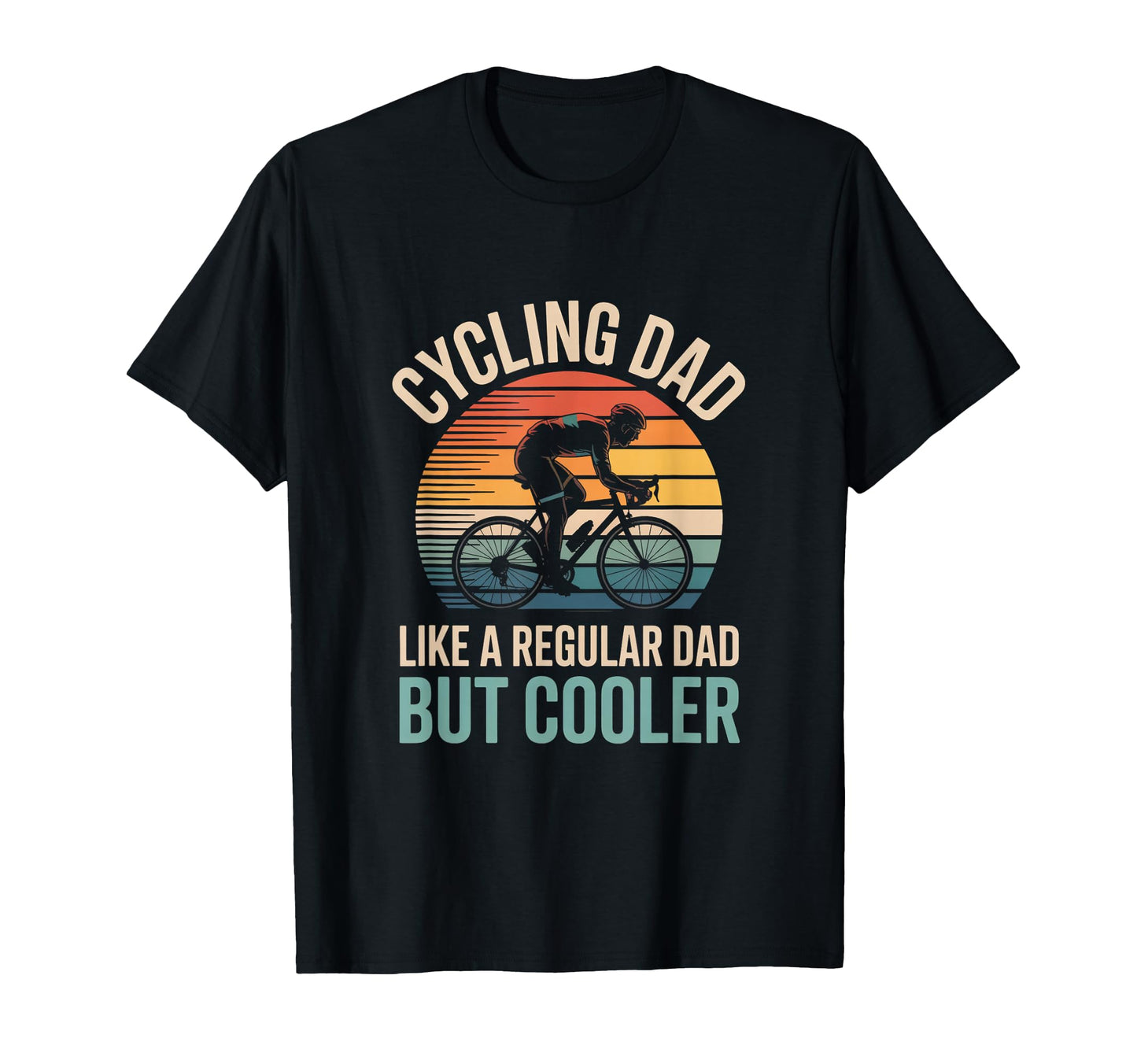 Cycling Dad Like Regular Dad But T-Shirt - Custom Art Print Men Women - T-Shirt, Sweatshirt, Hoodie