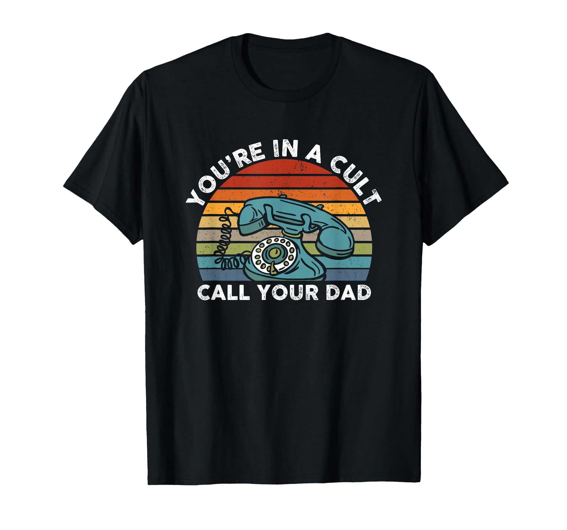 Youre Cult Call Your Dad Artwork Sweatshirt - Novelty Apparel Men Women - T-Shirt, Sweatshirt, Hoodie
