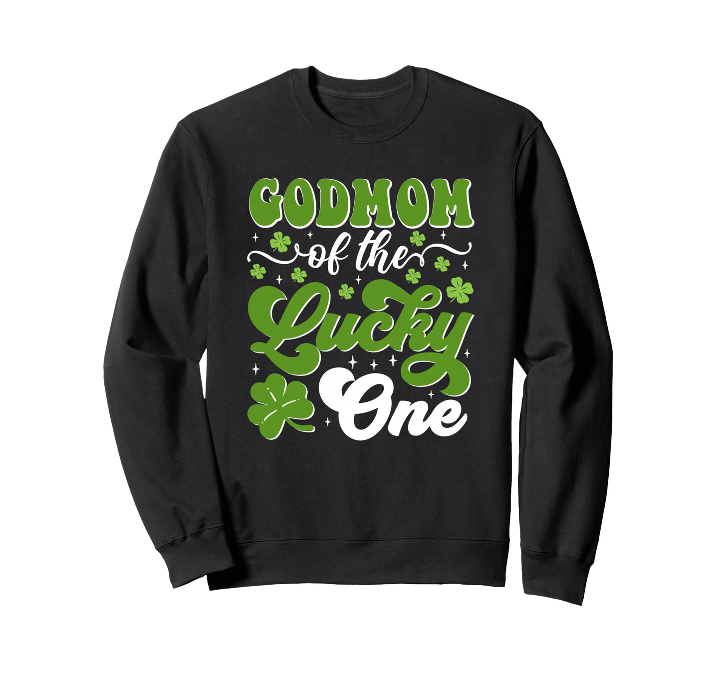 Godmom Lucky One First Birthday St Sweatshirt - Graphic Print for Adults - T-Shirt, Sweatshirt, Hoodie