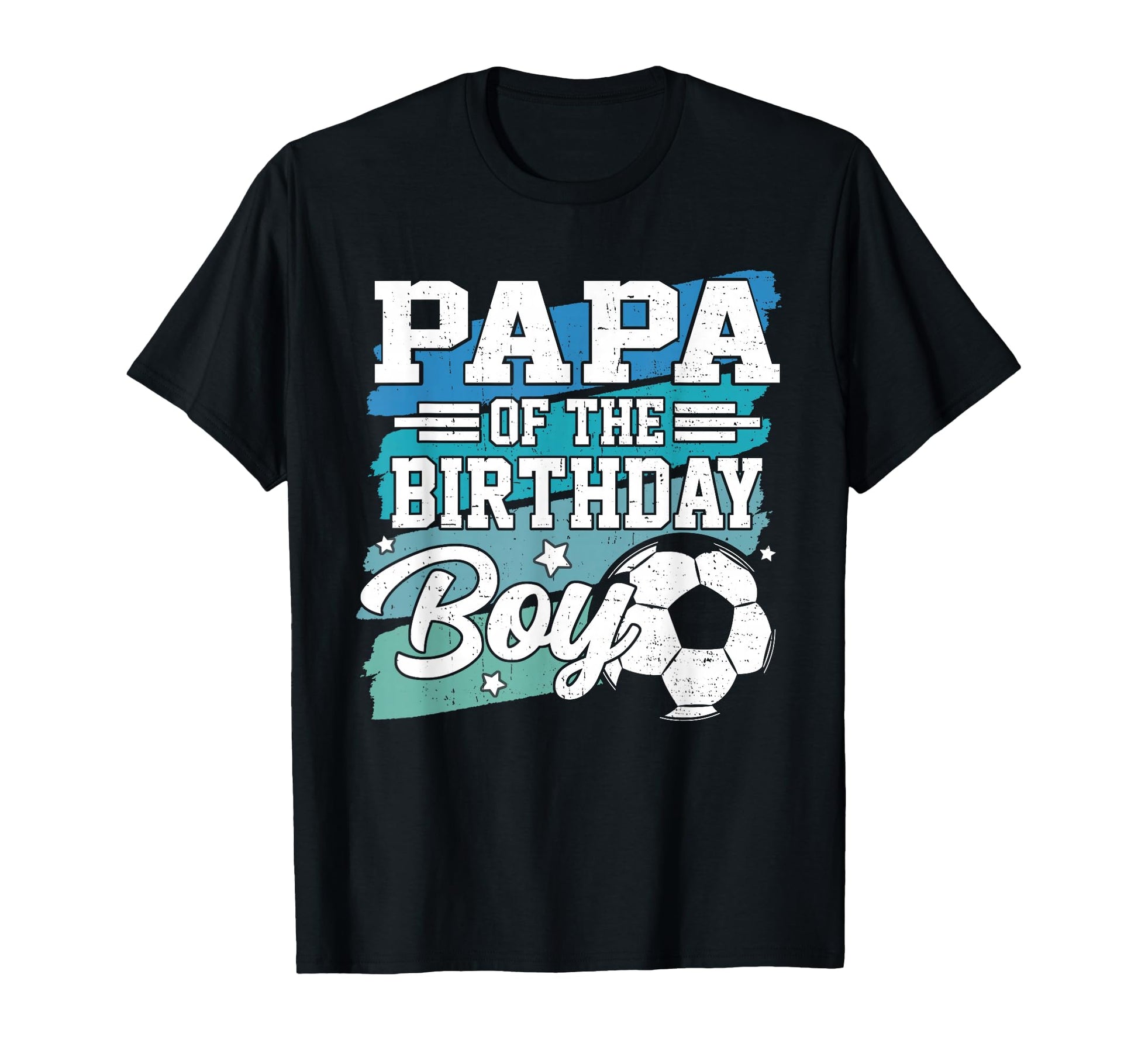 Papa Birthday Soccer Family Matching T-Shirt - Unique Graphic Unisex - T-Shirt, Sweatshirt, Hoodie