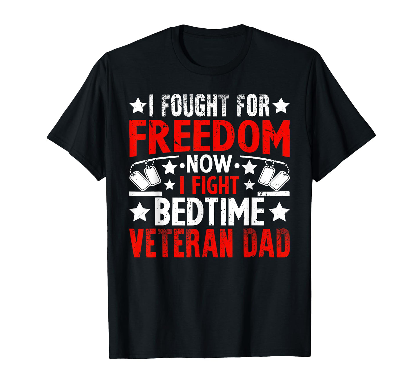 I Fought Freedom Now I Fight T-Shirt - Fun Novelty Design Men Women - T-Shirt, Sweatshirt, Hoodie