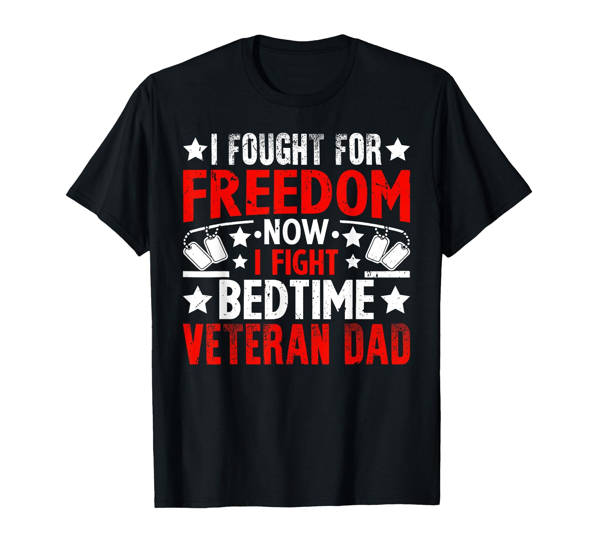 I Fought Freedom Now I Fight T-Shirt - Fun Novelty Design Men Women - T-Shirt, Sweatshirt, Hoodie