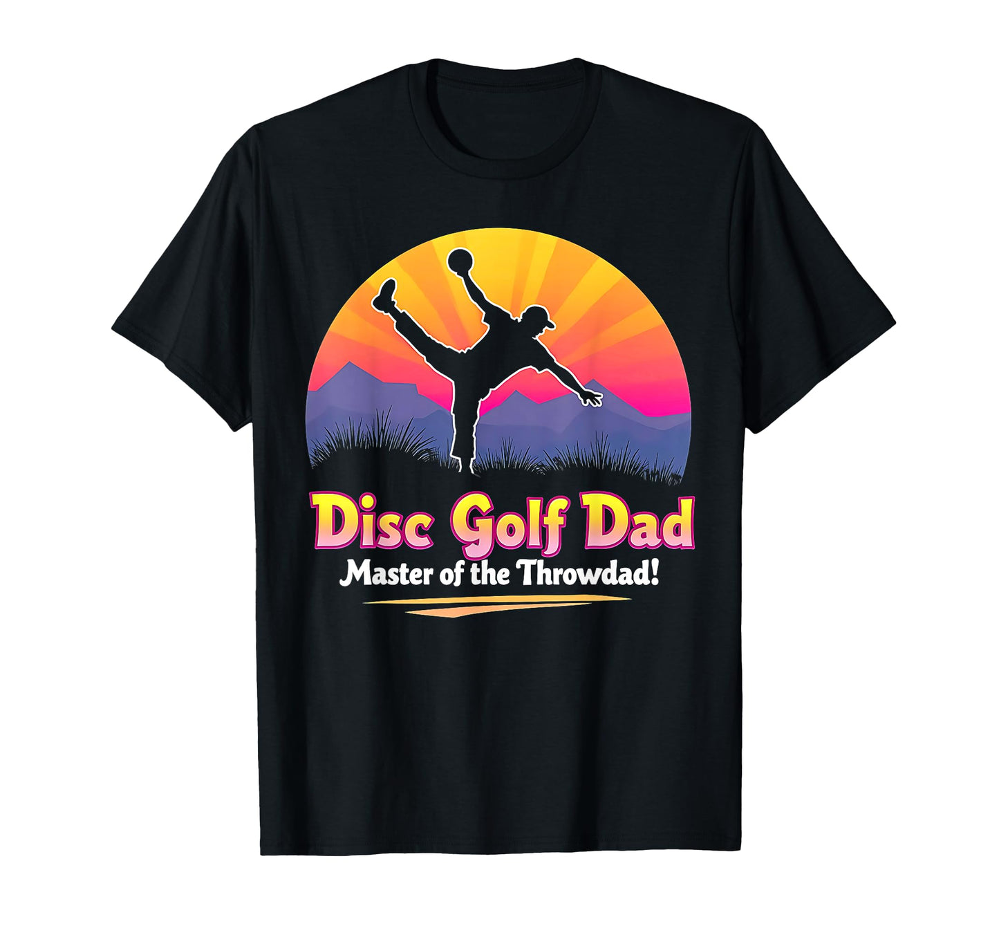 Disc Golf Dad Master Throwdad Funny T-Shirt - Unique Graphic Men Women - T-Shirt, Sweatshirt, Hoodie
