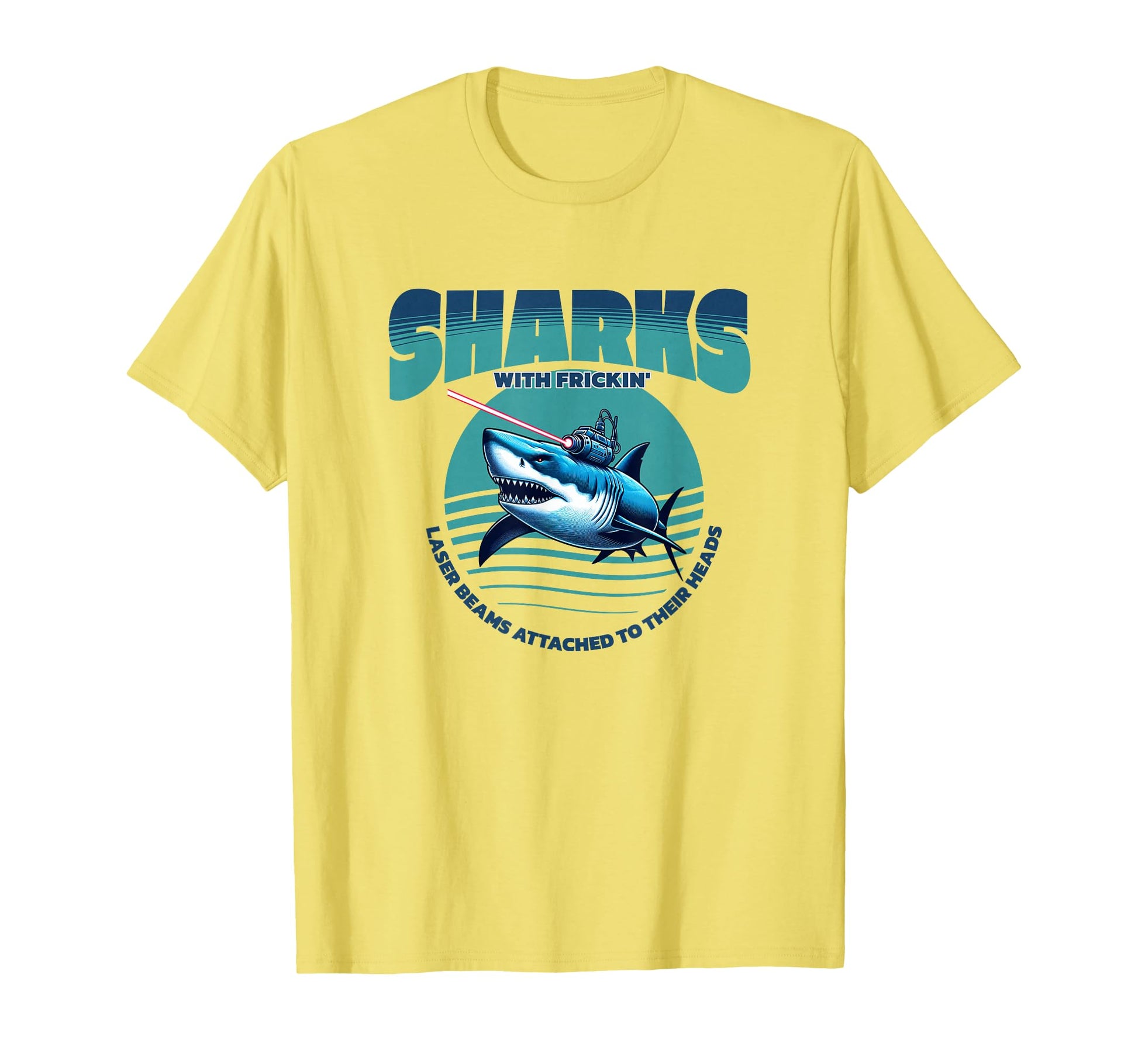 Sharks Frickin Laser Beams Attached To T-Shirt - Trendy Graphic for Adults - T-Shirt, Sweatshirt, Hoodie