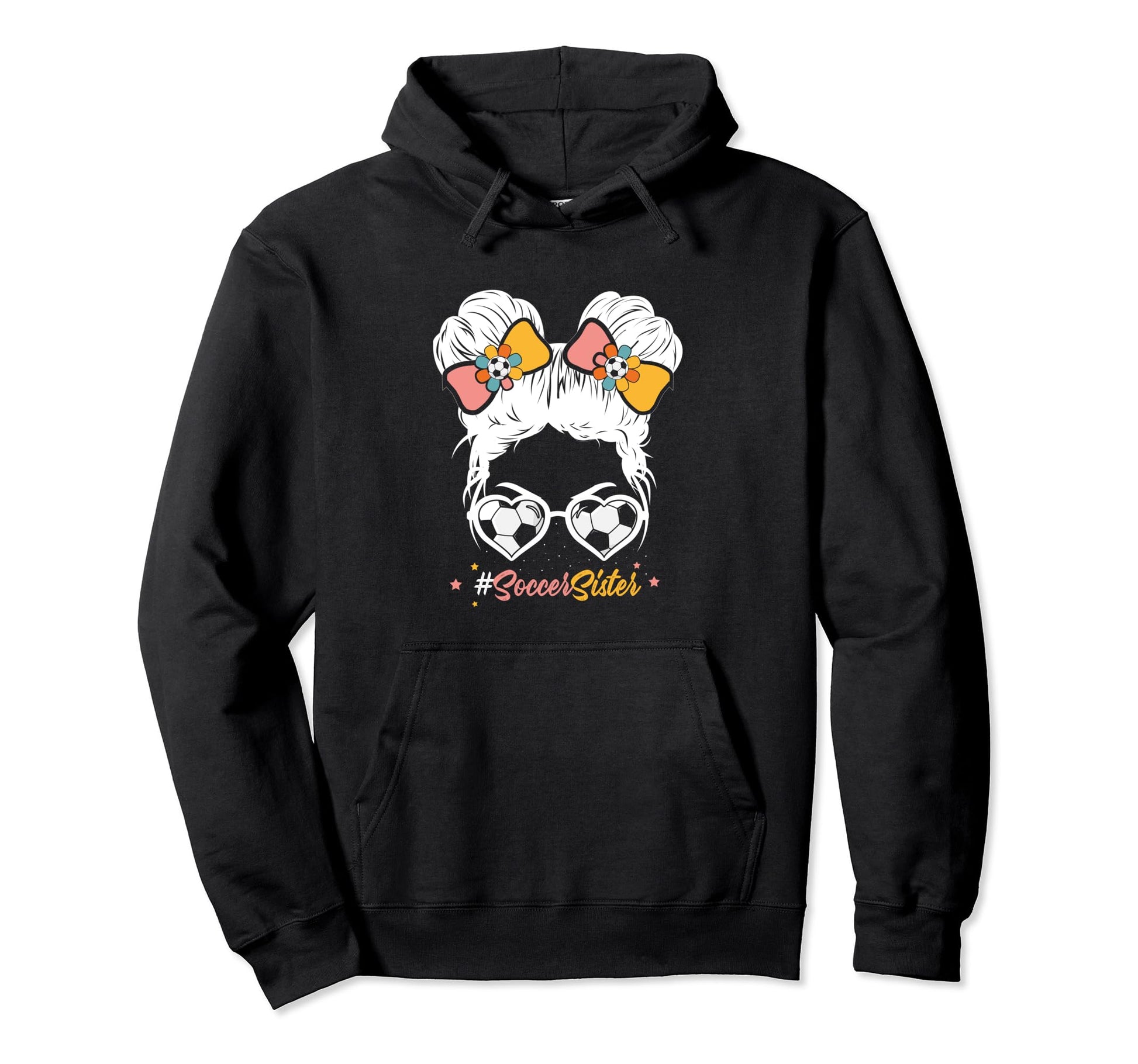 Soccer Sister Messy Bun Hair Soccer Hoodie - Casual Everyday Wear Unisex - T-Shirt, Sweatshirt, Hoodie