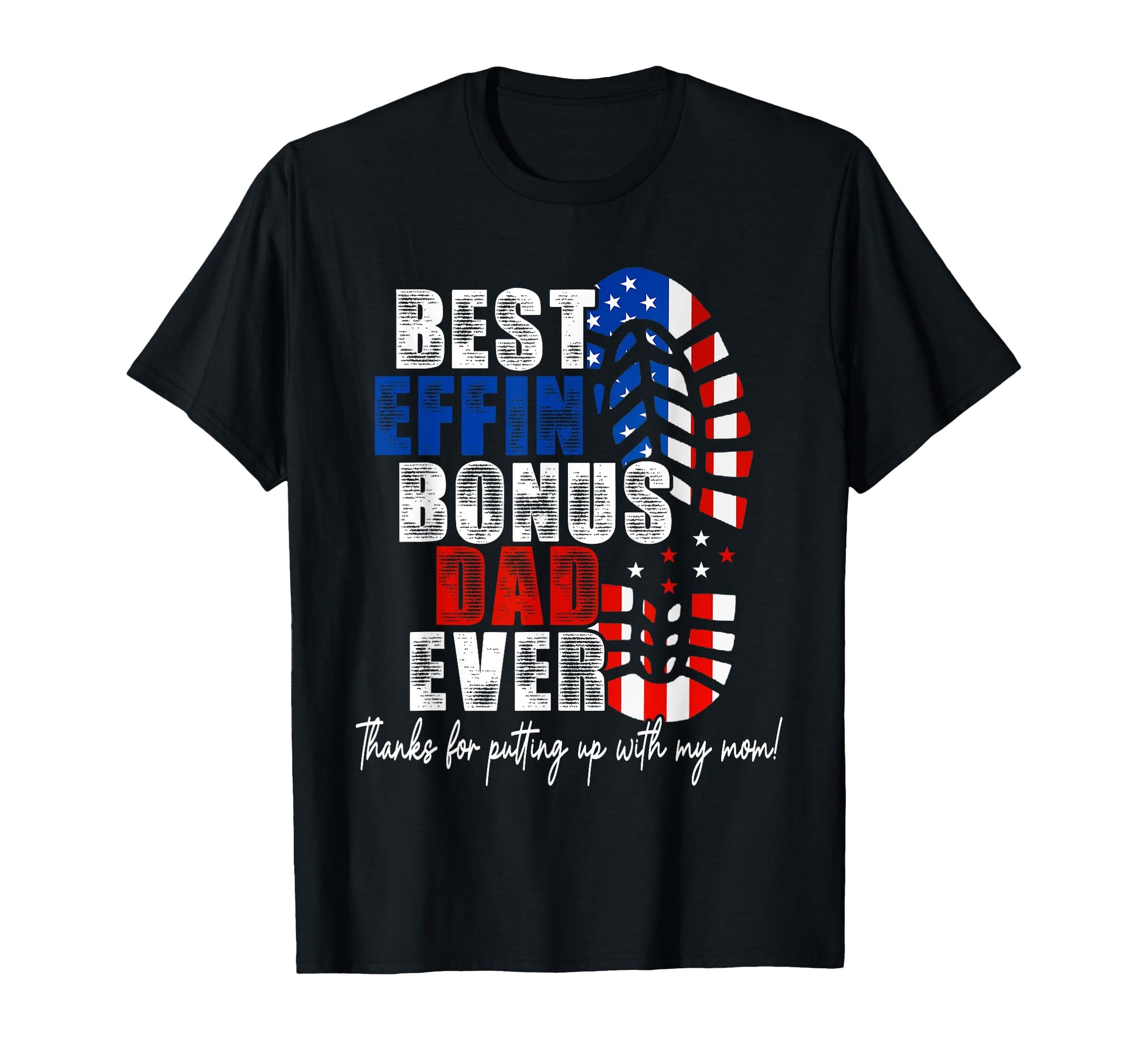 Best Bonus Dad Ever Funny Military T-Shirt - Streetwear Style Men Women - T-Shirt, Sweatshirt, Hoodie