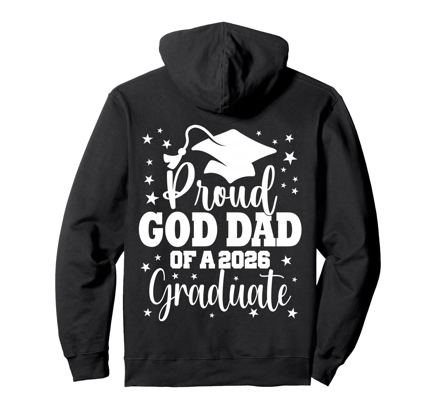 Proud God Dad Class 2026 Graduate Hoodie - Aesthetic Graphic Men Women - T-Shirt, Sweatshirt, Hoodie