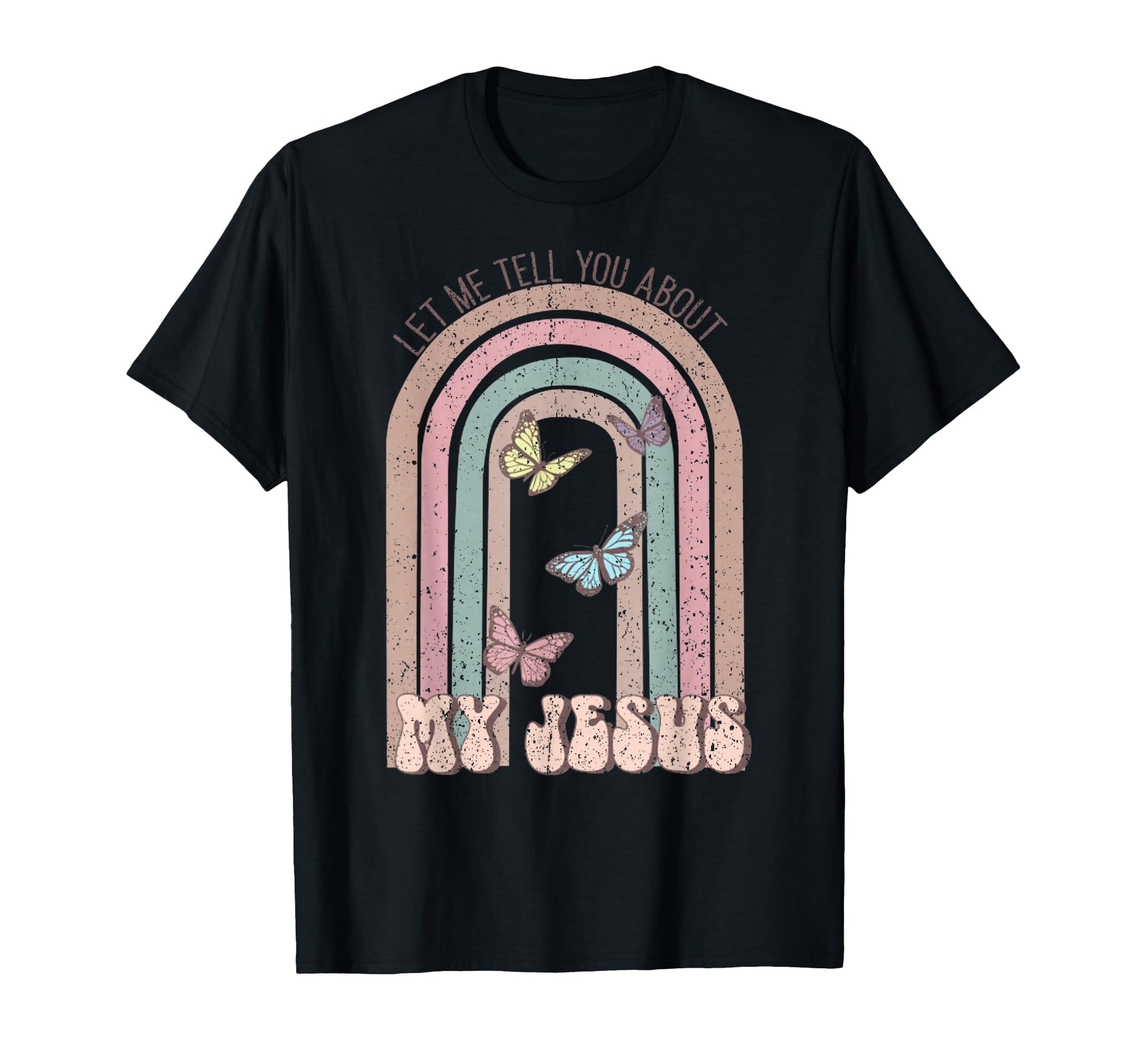 Let Me Tell You About My Jesus Christian T-Shirt - Novelty Apparel Unisex - T-Shirt, Sweatshirt, Hoodie