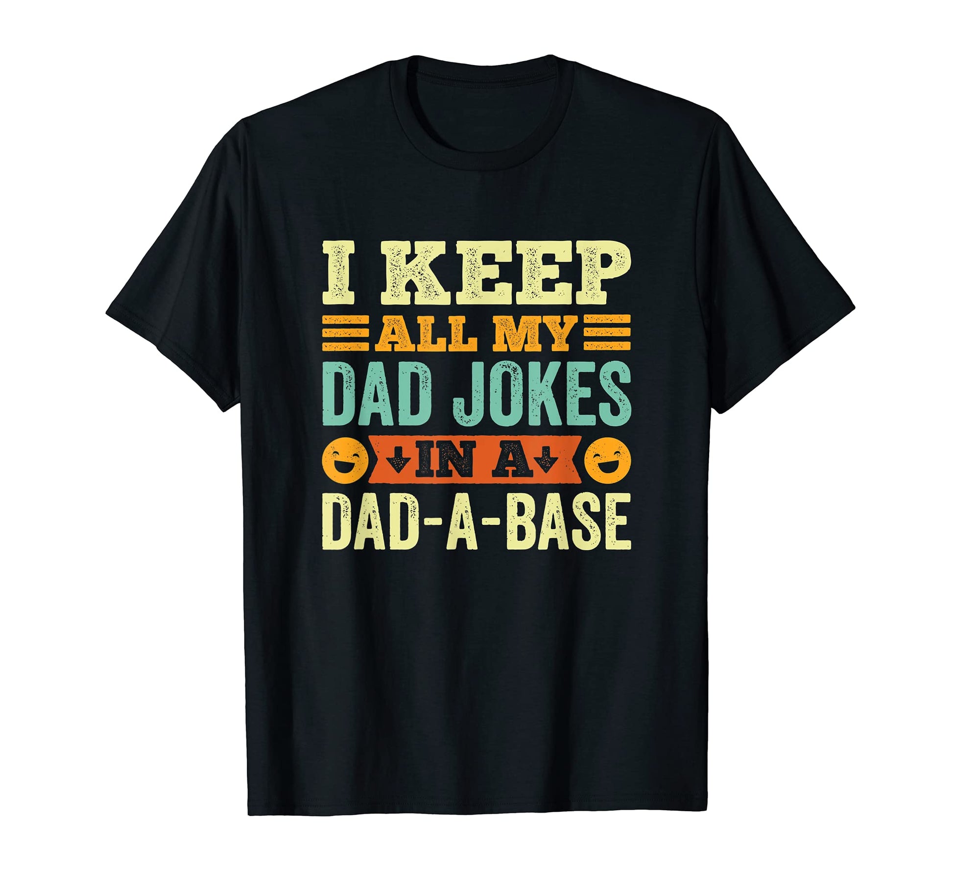 I Keep All My Dad Jokes Dad Base Computer T-Shirt - Novelty Apparel Unisex - T-Shirt, Sweatshirt, Hoodie