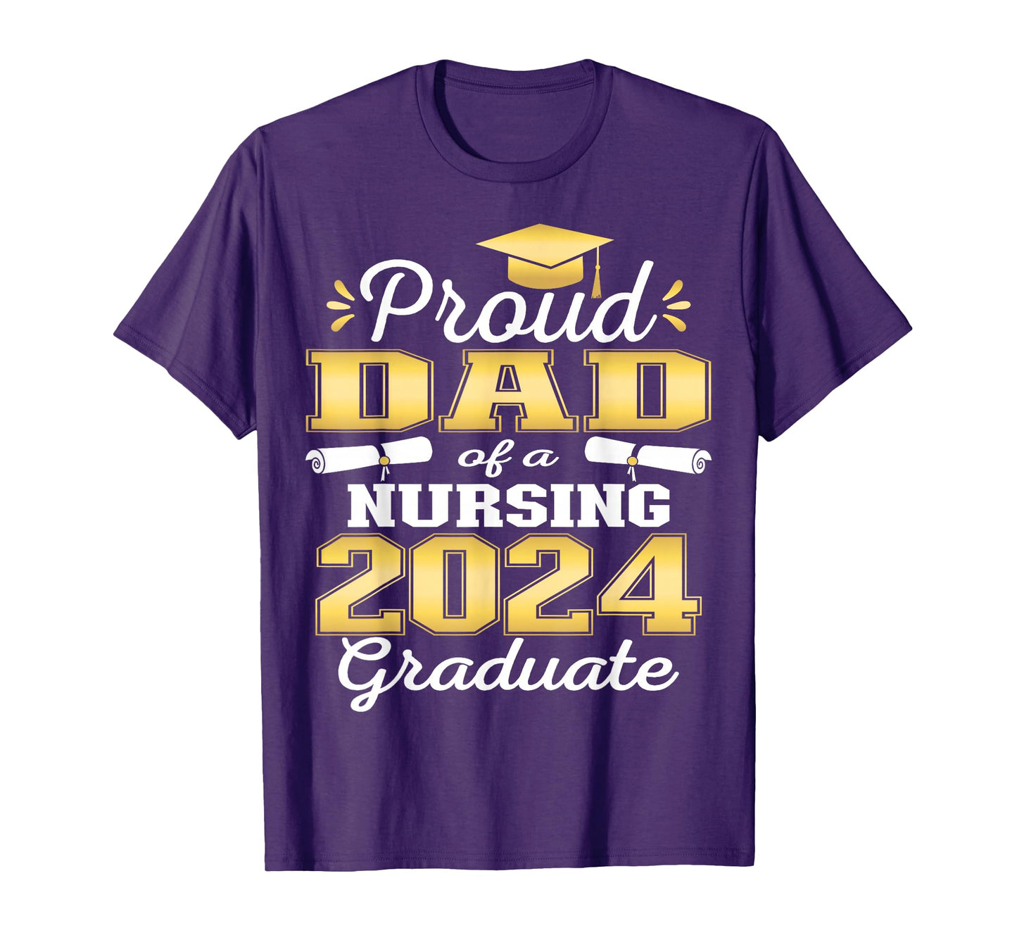 Proud Dad Class 2024 Nursing T-Shirt - Aesthetic Graphic Men Women - T-Shirt, Sweatshirt, Hoodie