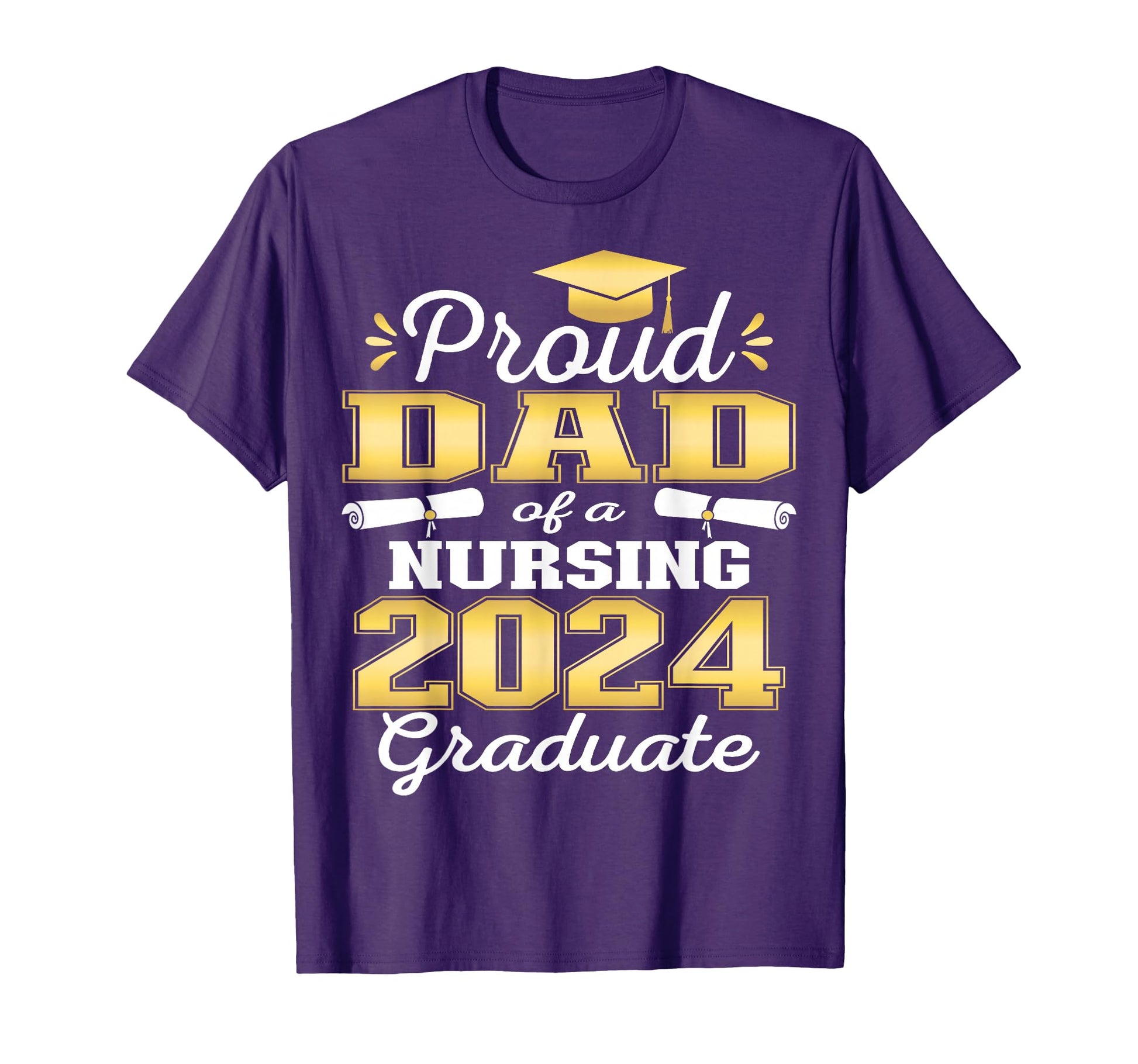 Proud Dad Class 2024 Nursing T-Shirt - Aesthetic Graphic Men Women - T-Shirt, Sweatshirt, Hoodie