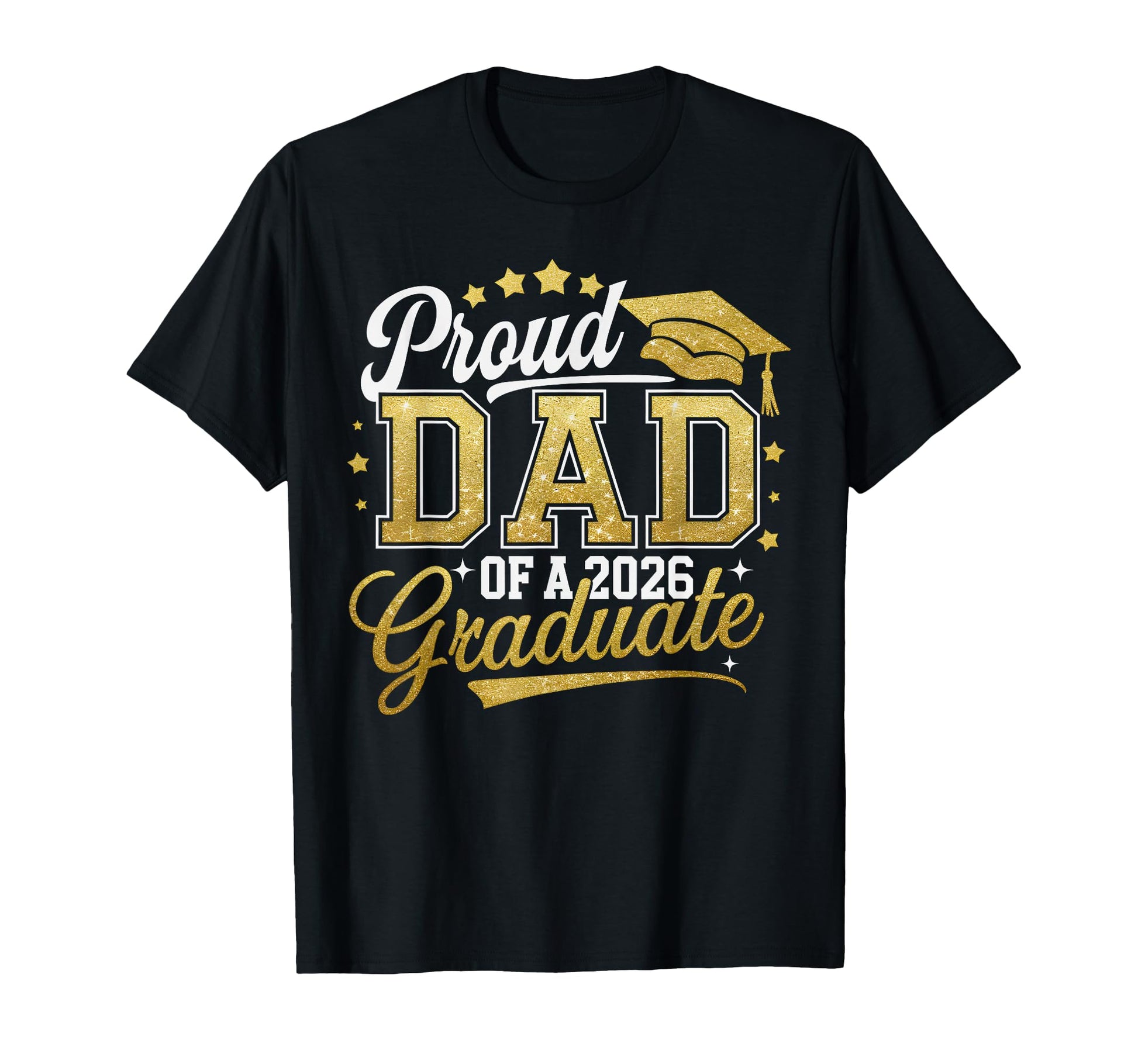 Proud Dad Class 2026 Graduate T-Shirt - Fun Novelty Design for Adults - T-Shirt, Sweatshirt, Hoodie