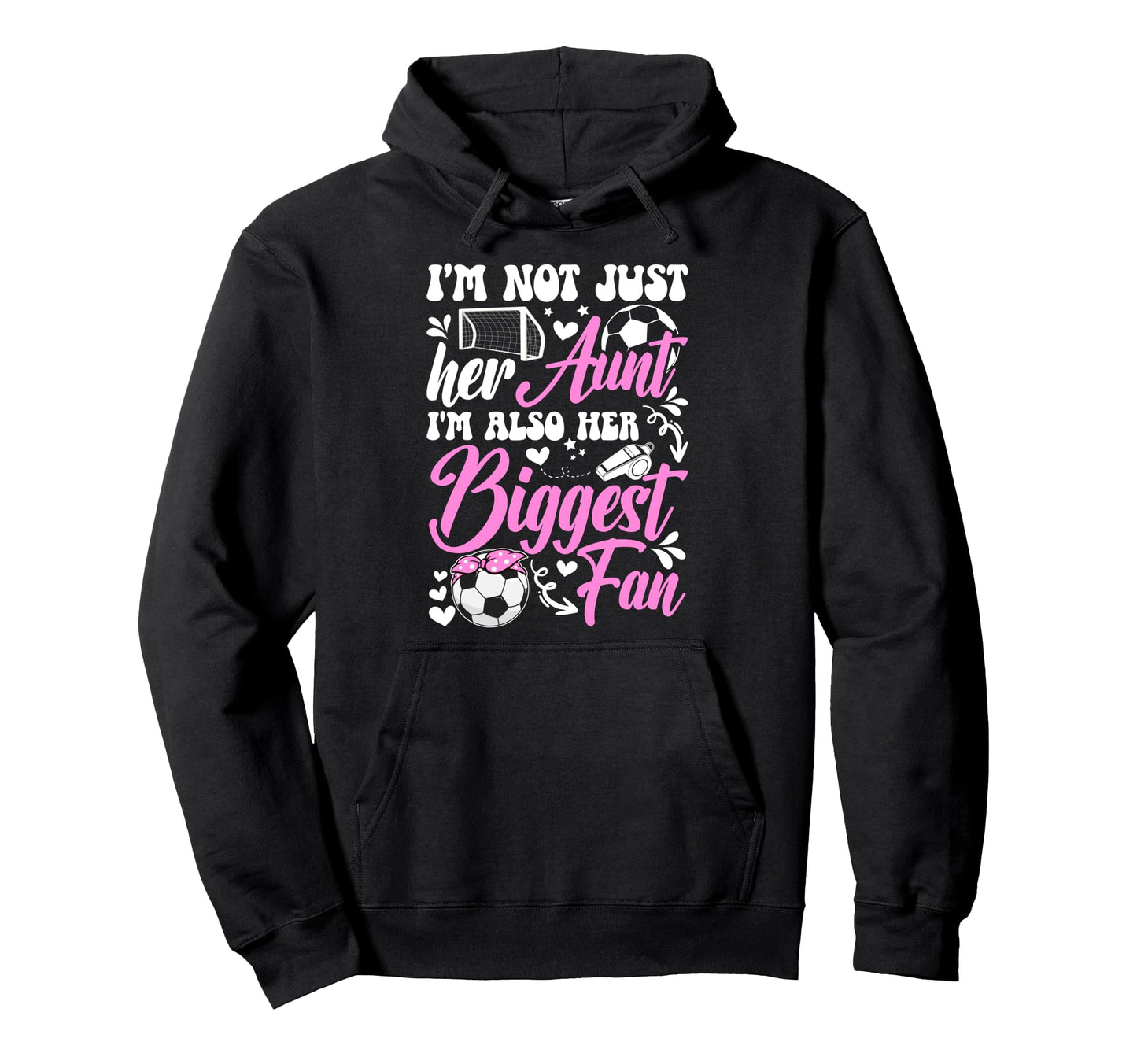 Her Biggest Fan Soccer Aunt Soccer Hoodie - Aesthetic Graphic for Adults - T-Shirt, Sweatshirt, Hoodie