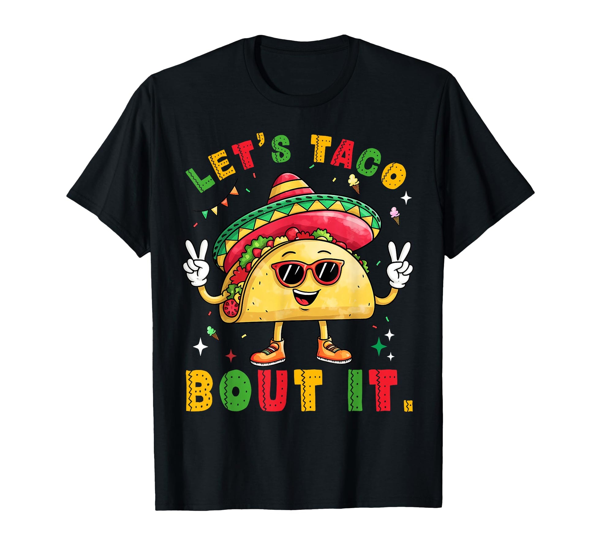 Lets Taco Bout It Funny Sombrero Hat T-Shirt - Novelty Apparel for Adults - T-Shirt, Sweatshirt, Hoodie