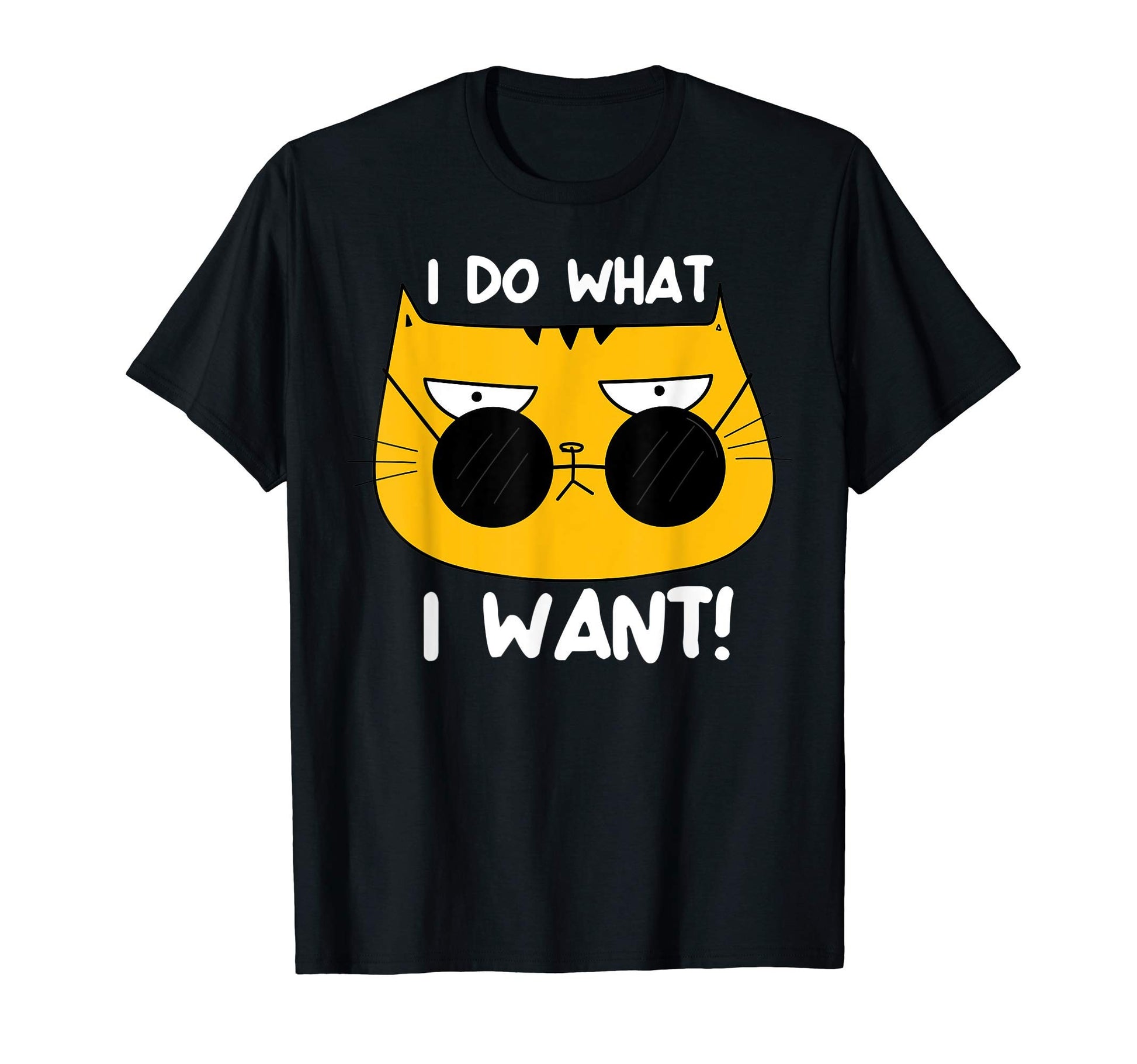 Funny Cat I Do What I Want Teens T-Shirt - Novelty Apparel Men Women - T-Shirt, Sweatshirt, Hoodie