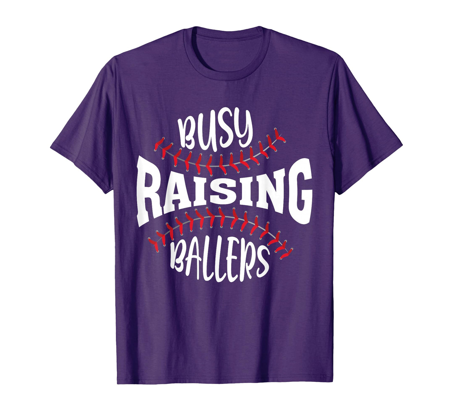 Funny Baseball Busy Raising Ballers T-Shirt - Novelty Apparel Men Women - T-Shirt, Sweatshirt, Hoodie
