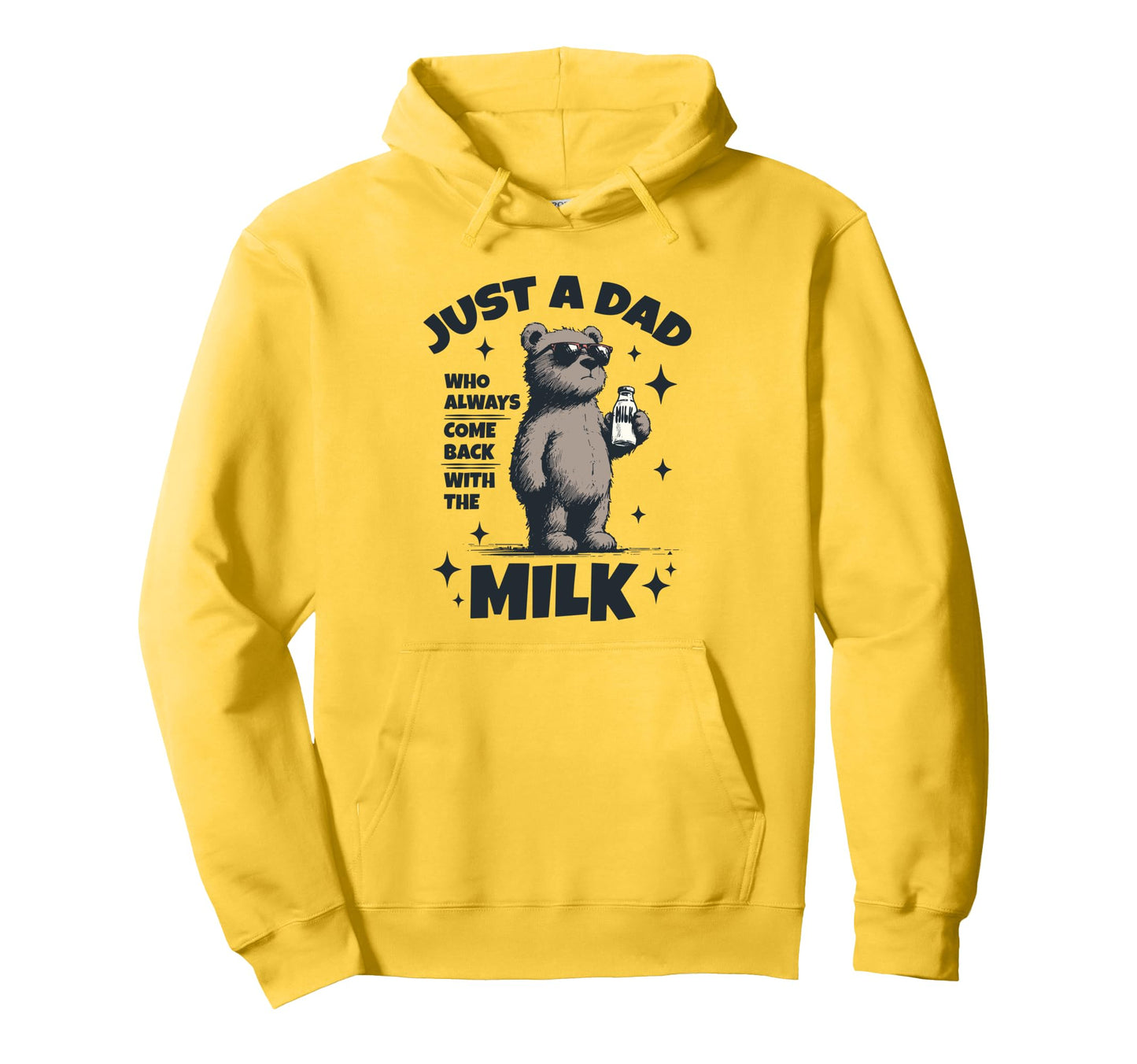 Just Dad Who Comes Back Milk Funny Bear Hoodie - Novelty Apparel for Adults - T-Shirt, Sweatshirt, Hoodie