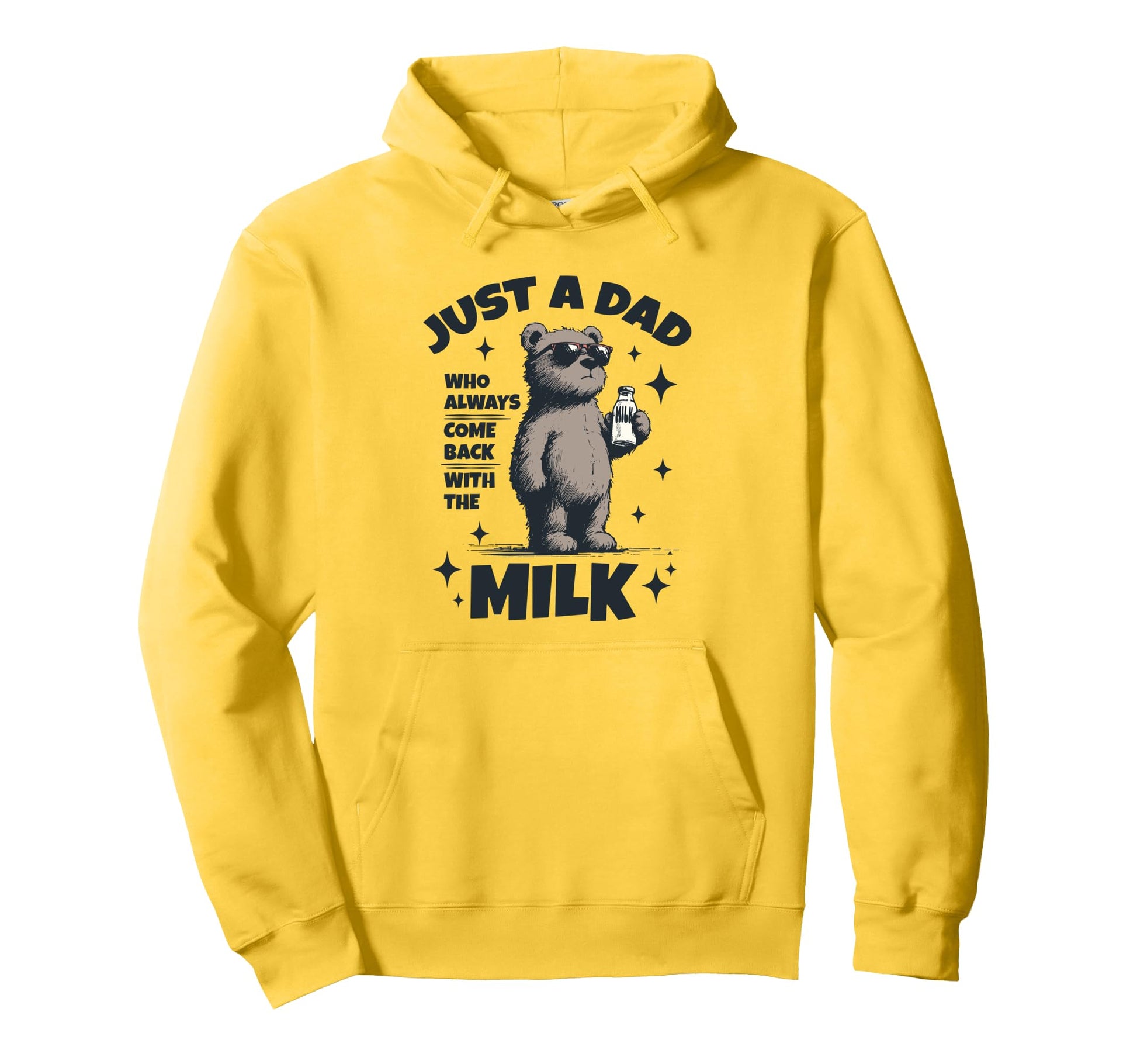 Just Dad Who Comes Back Milk Funny Bear Hoodie - Novelty Apparel for Adults - T-Shirt, Sweatshirt, Hoodie
