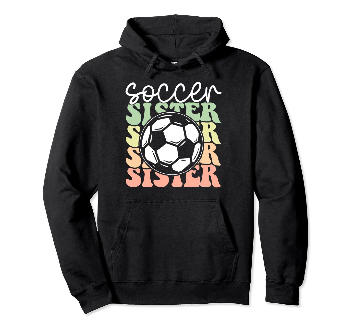 Soccer Sister Sports Lover Player Hoodie - Unique Graphic for Adults - T-Shirt, Sweatshirt, Hoodie