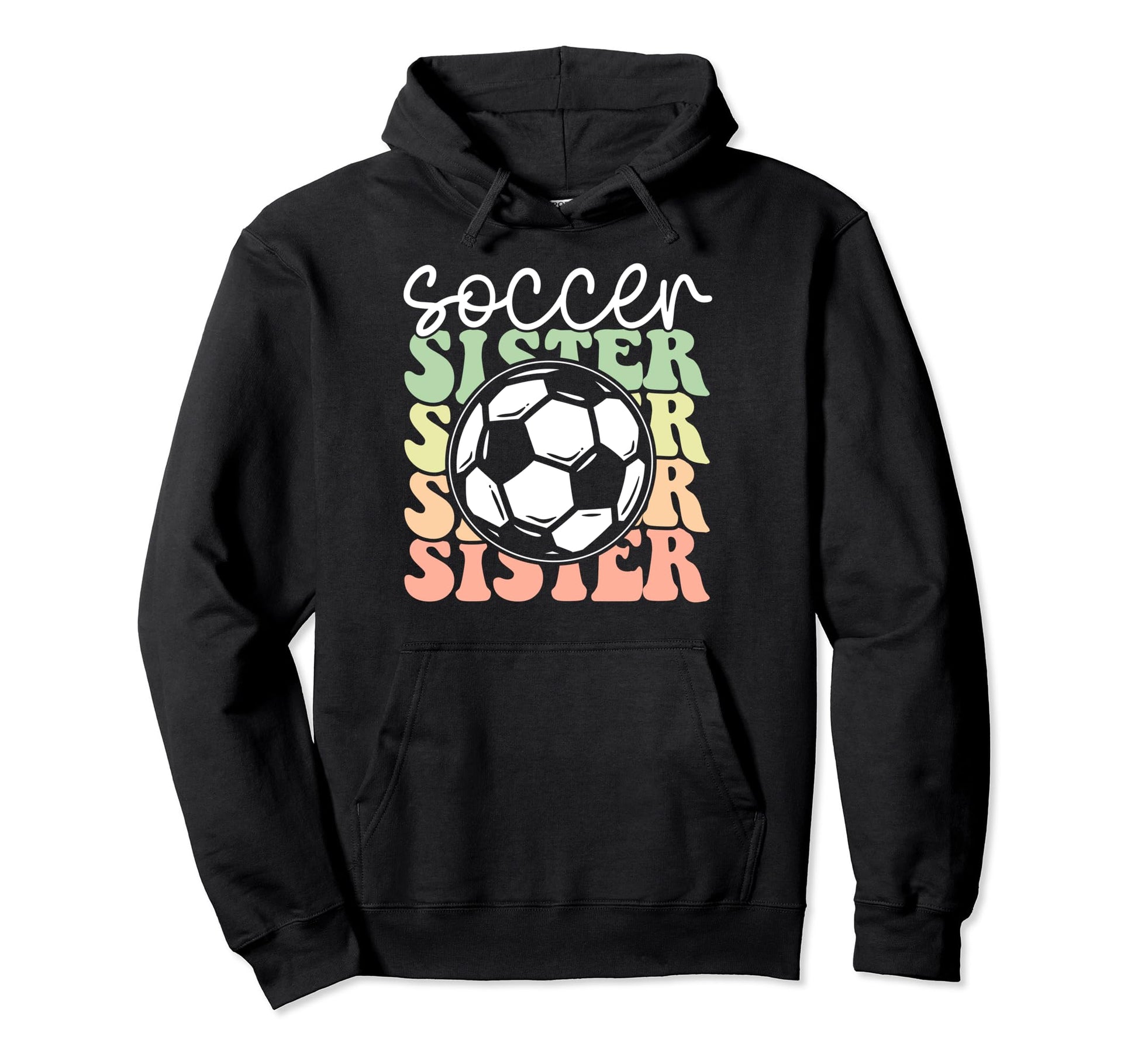 Soccer Sister Sports Lover Player Hoodie - Unique Graphic for Adults - T-Shirt, Sweatshirt, Hoodie