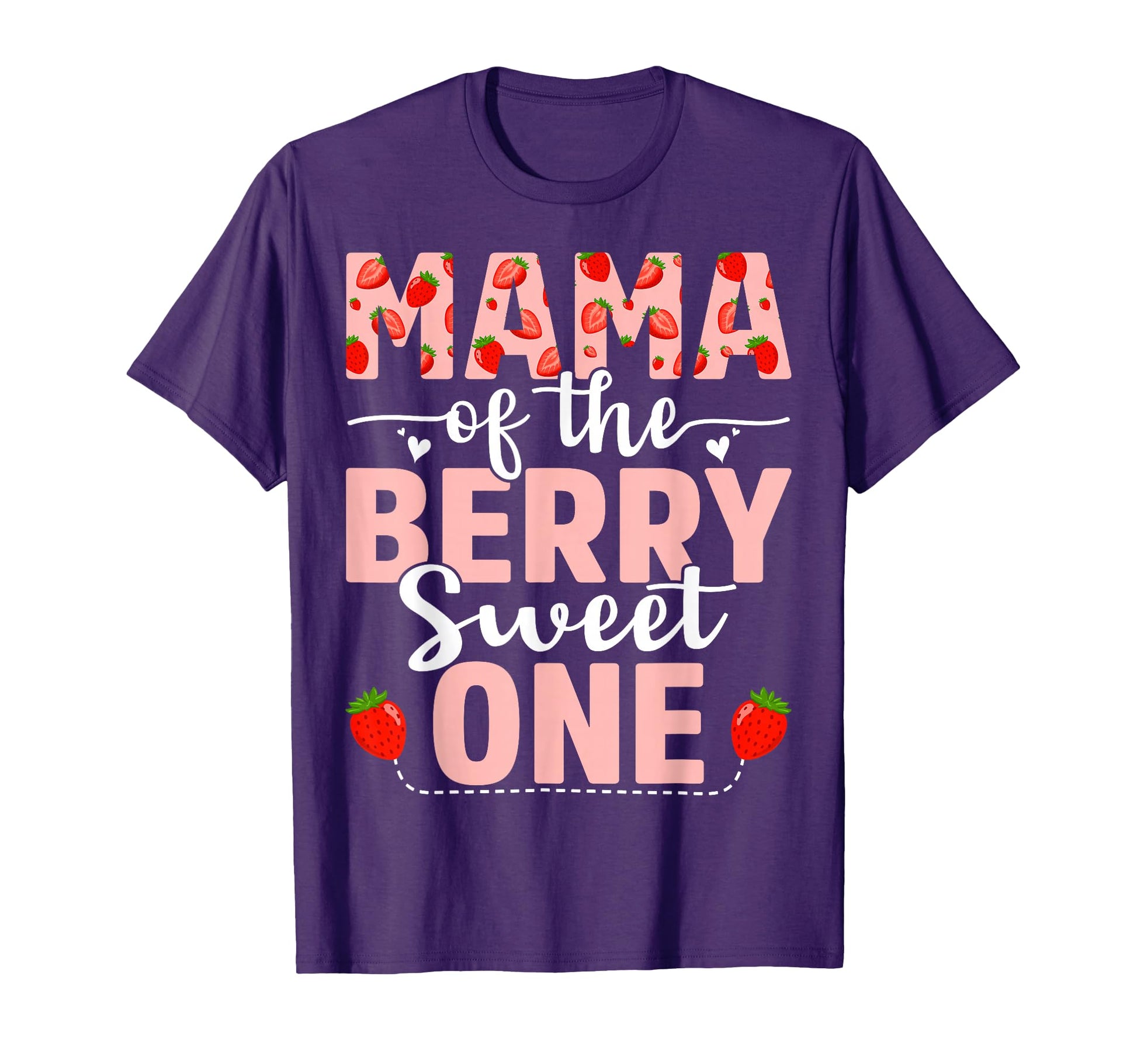 Mama Berry Sweet One Birthday T-Shirt - Streetwear Style Men Women - T-Shirt, Sweatshirt, Hoodie