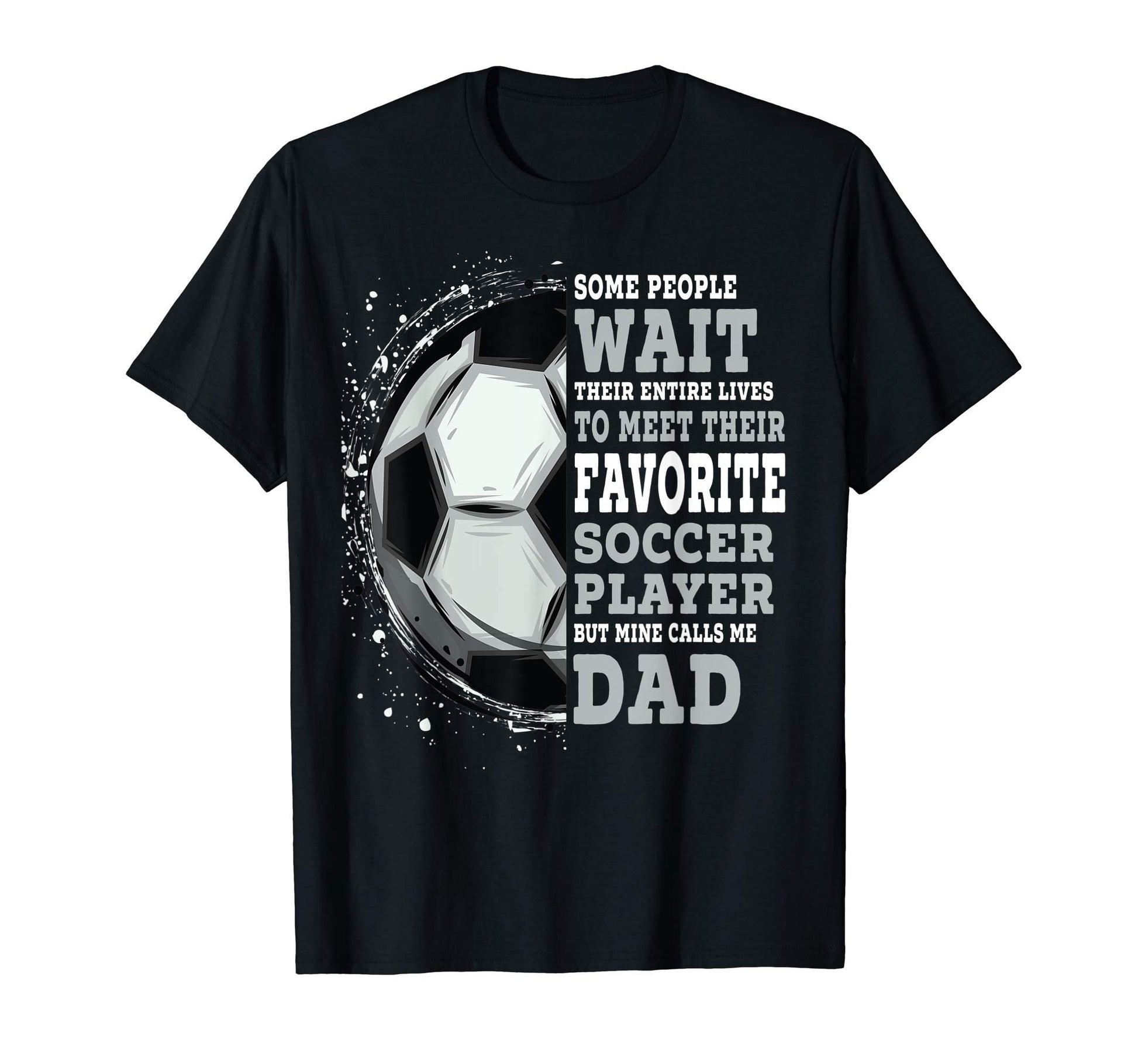 Mens Matching Family Favorite Soccer T-Shirt - Unique Graphic Unisex - T-Shirt, Sweatshirt, Hoodie