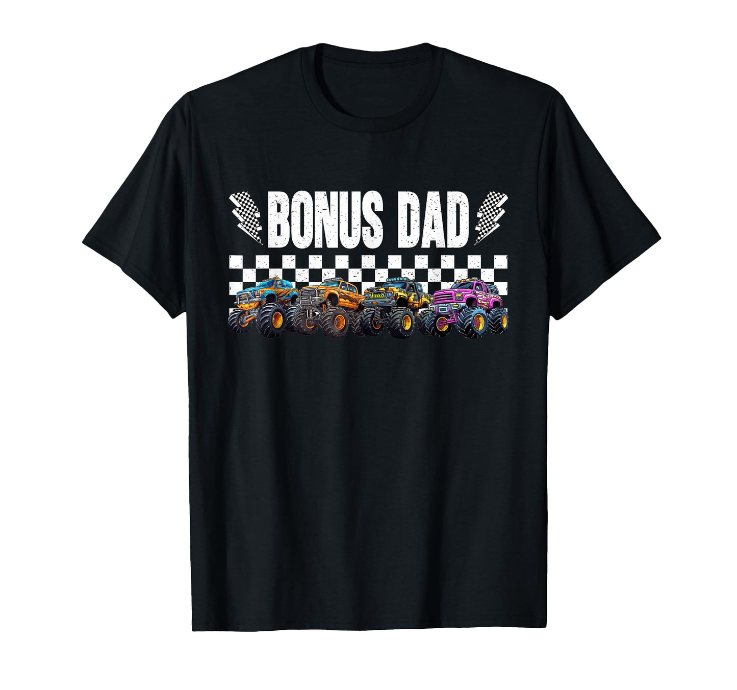 Bonus Dad Monster Truck Family Crew T-Shirt - Graphic Print Unisex - T-Shirt, Sweatshirt, Hoodie