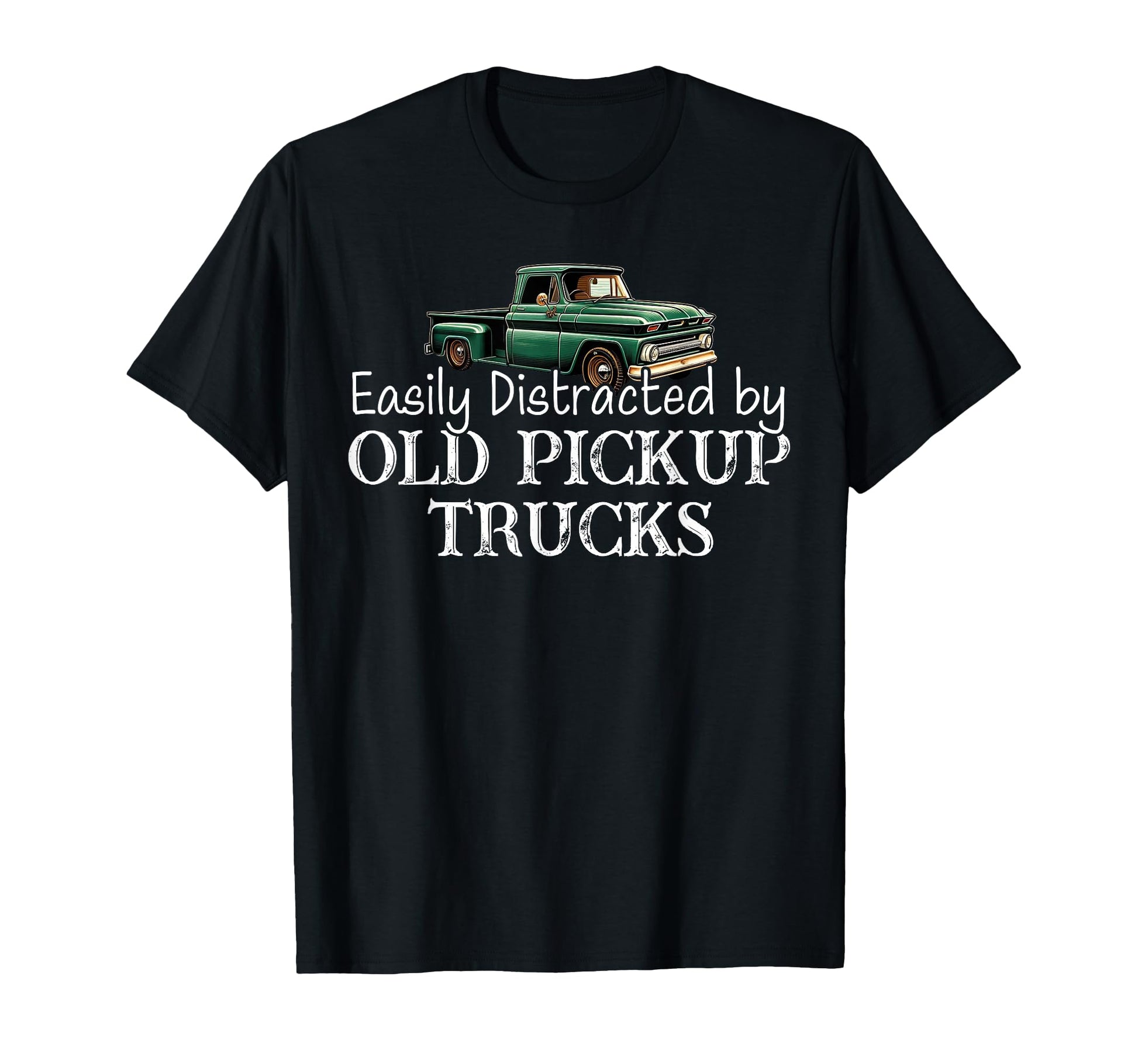 Easily Distracted Old Pickup Trucks T-Shirt - Trendy Graphic for Adults - T-Shirt, Sweatshirt, Hoodie