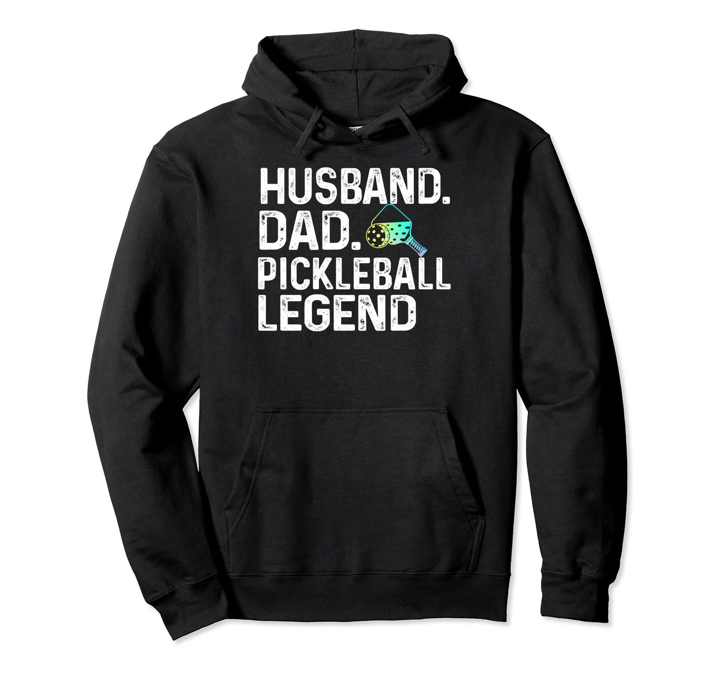 Husband Dad Pickleball Legend Pickle Hoodie - Streetwear Style for Adults - T-Shirt, Sweatshirt, Hoodie
