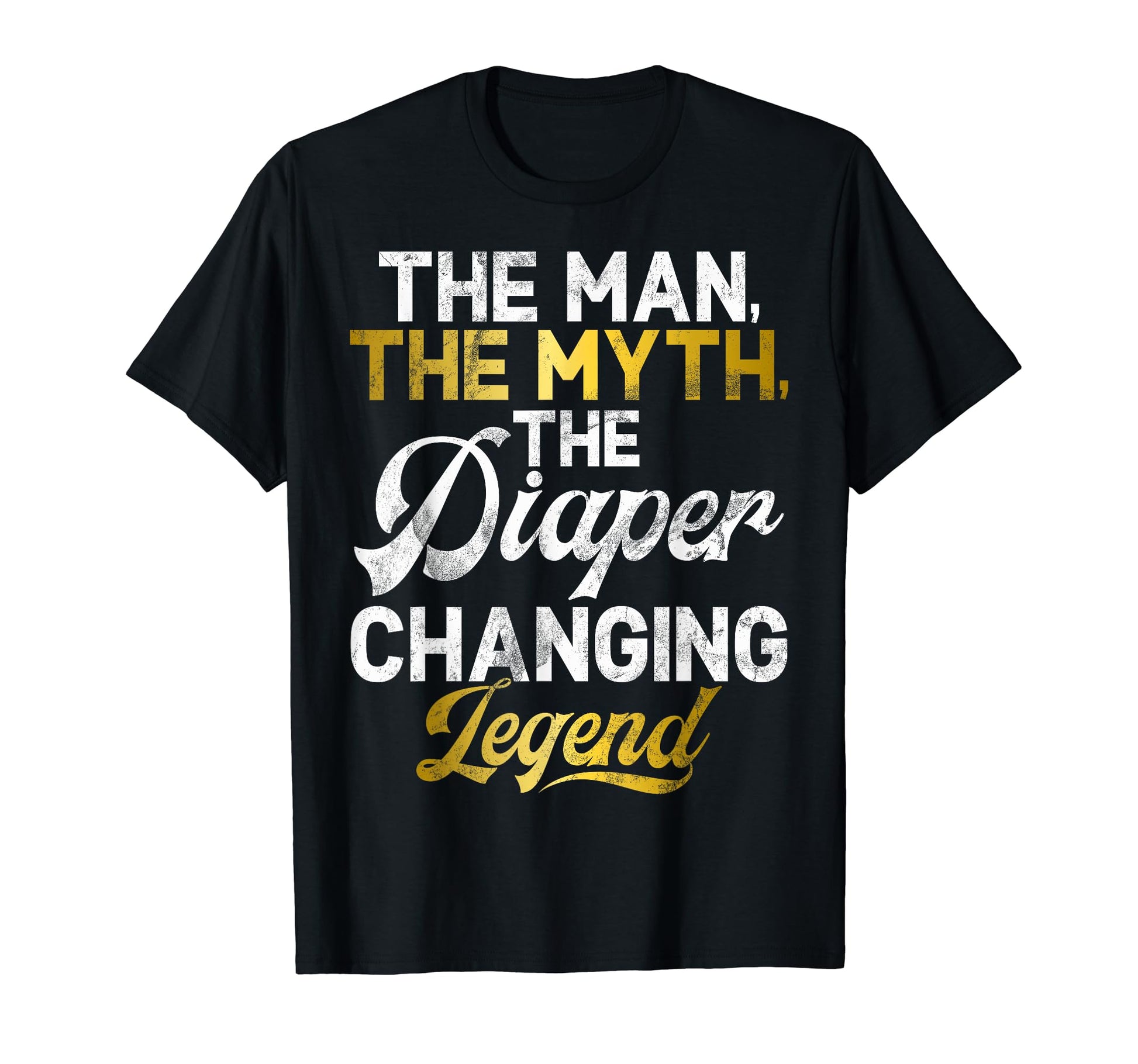 Myth Diaper Changing Legend New Dad T-Shirt - Minimalist Print Unisex - T-Shirt, Sweatshirt, Hoodie