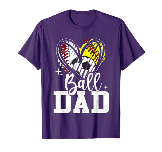 Ball Dad Baseball Softball Soccer Dad T-Shirt - Minimalist Print Men Women - T-Shirt, Sweatshirt, Hoodie